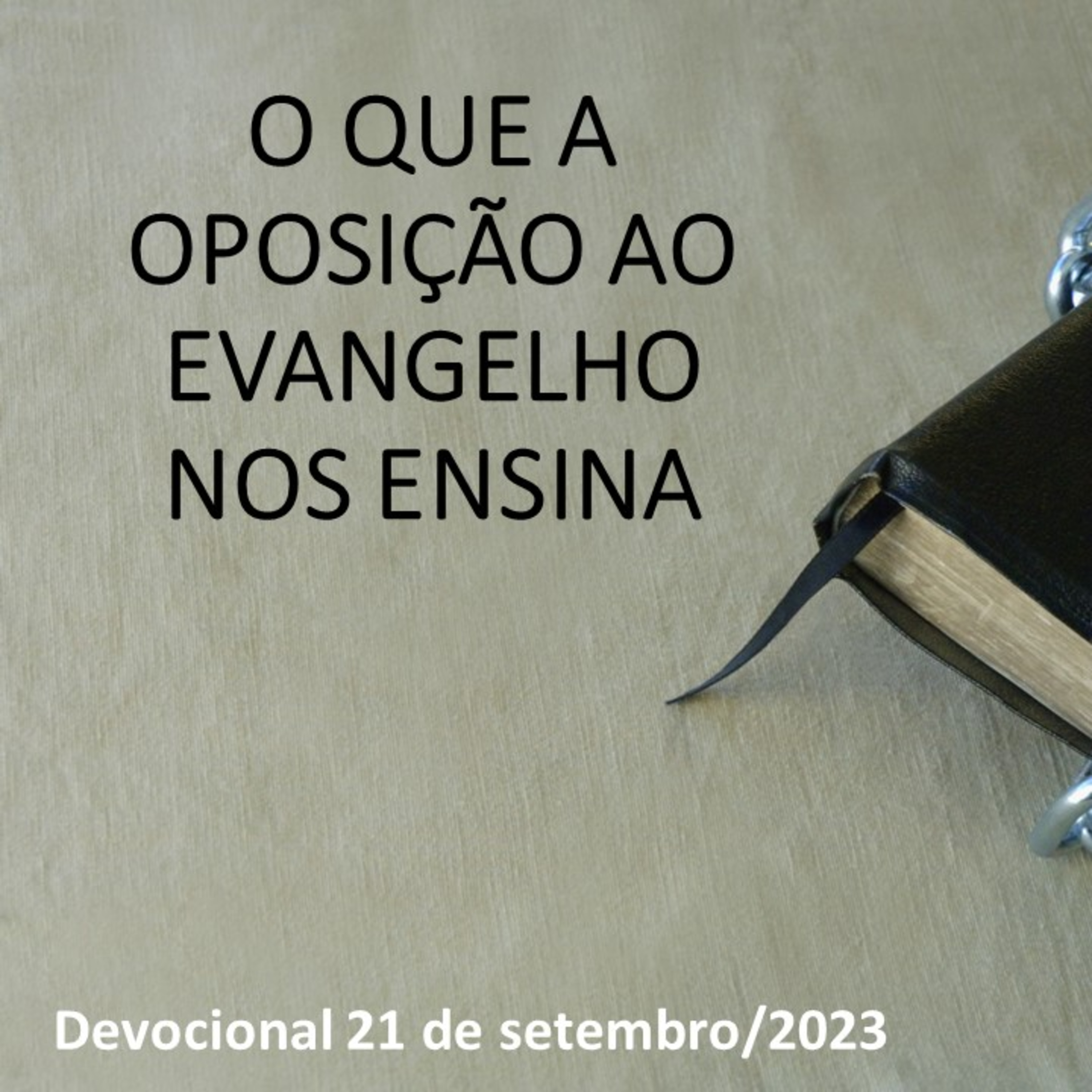 O QUE A OPOSIÇÃO AO EVANGELHO NOS ENSINA episode artwork