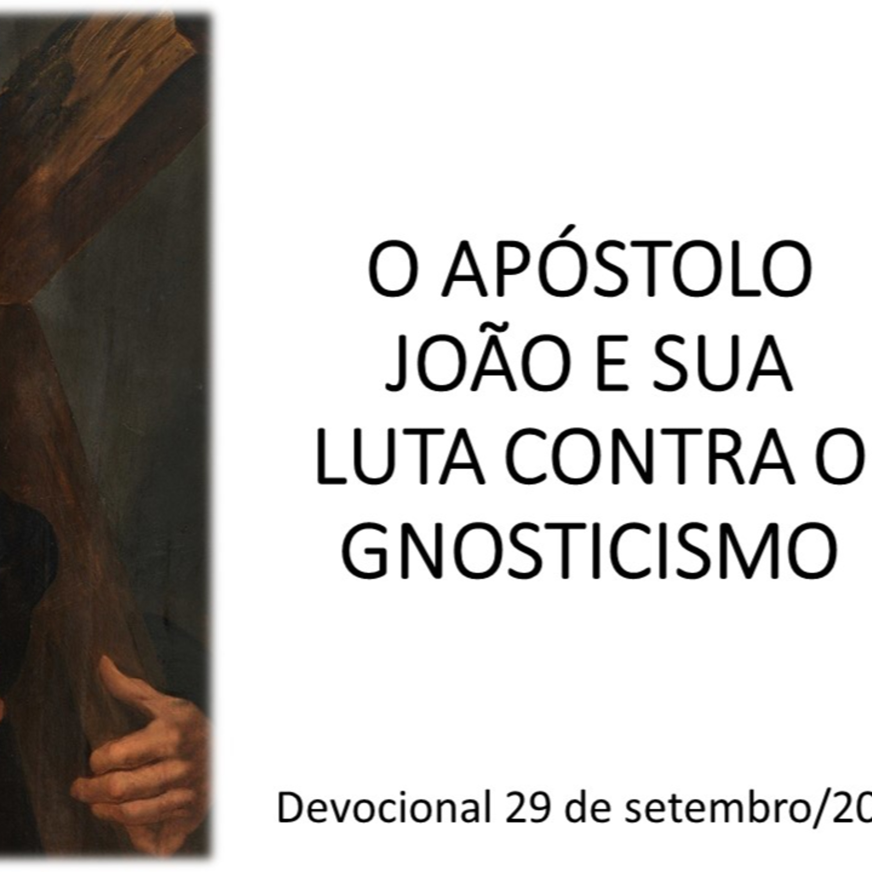 O APÓSTOLO JOÃO E SUA LUTA CONTRA O GNOSTICISMO