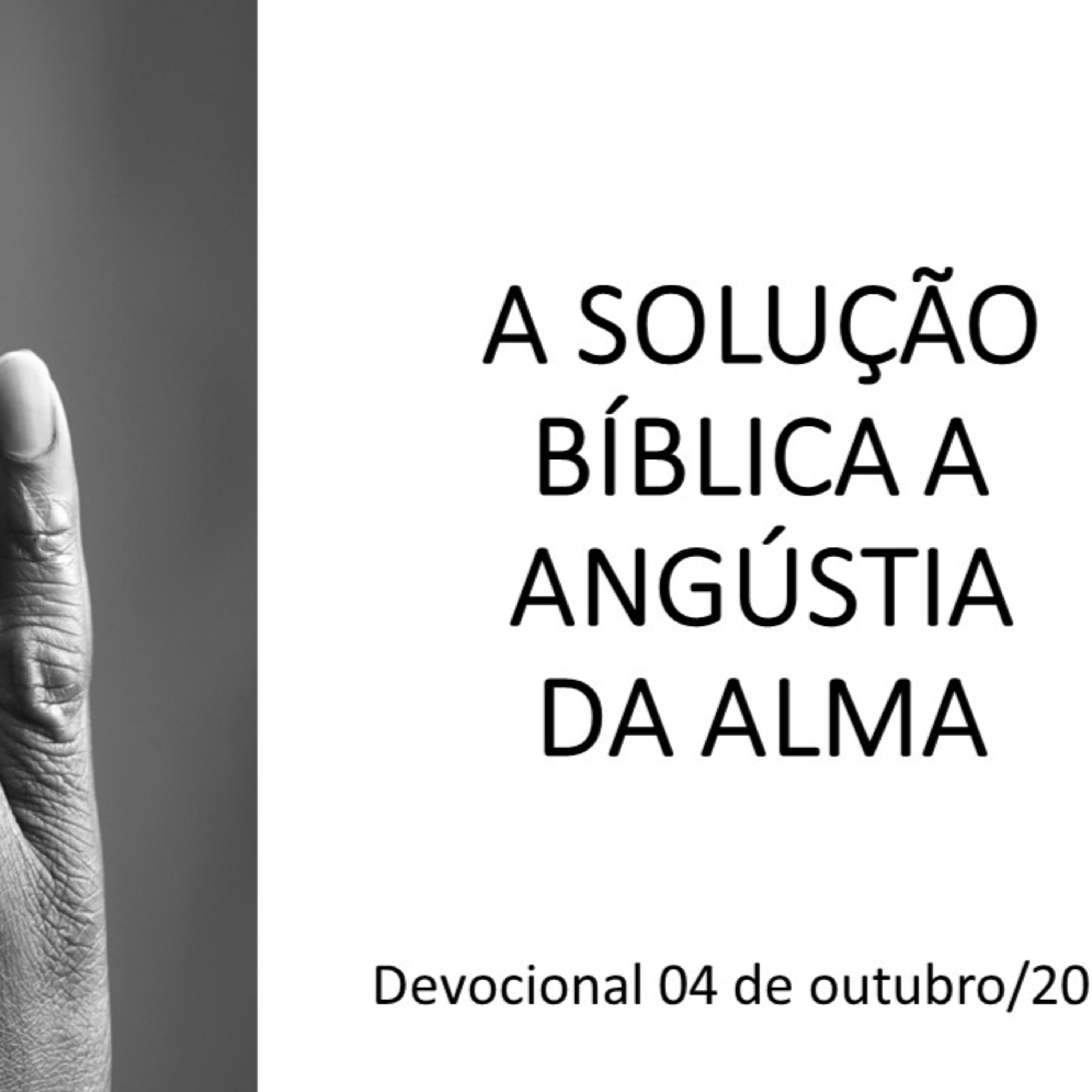 A SOLUÇÃO BÍBLICA A ANGÚSTIA DA ALMA