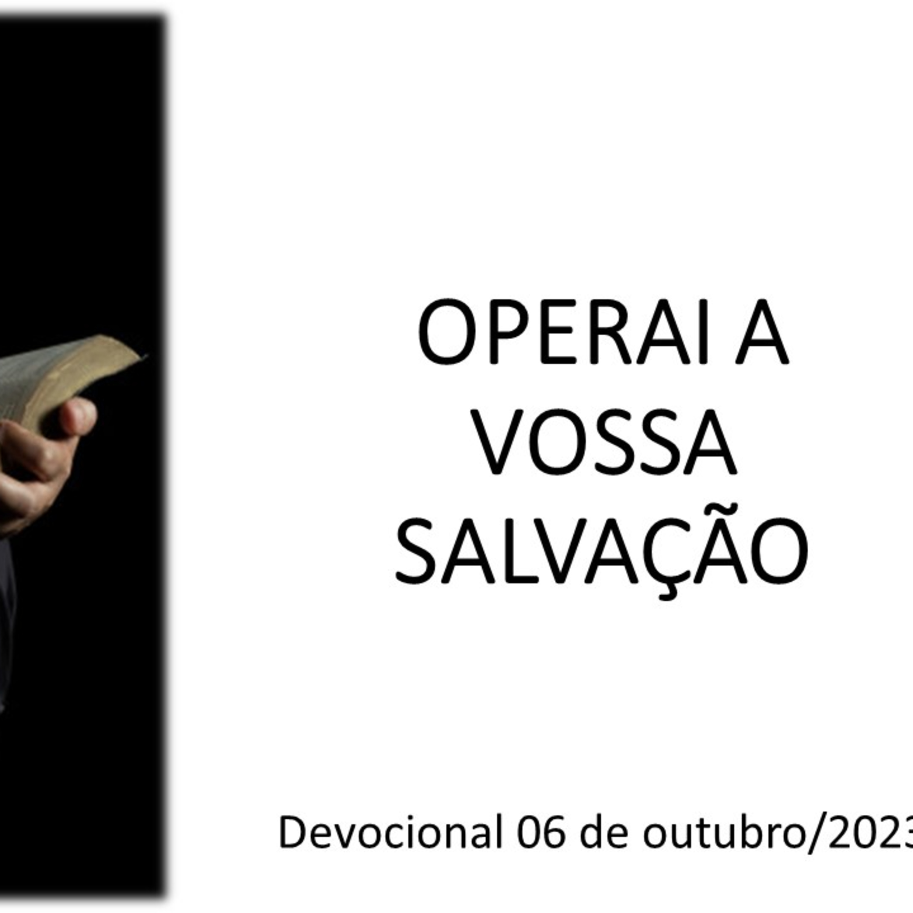 OPERAI A VOSSA SALVAÇÃO