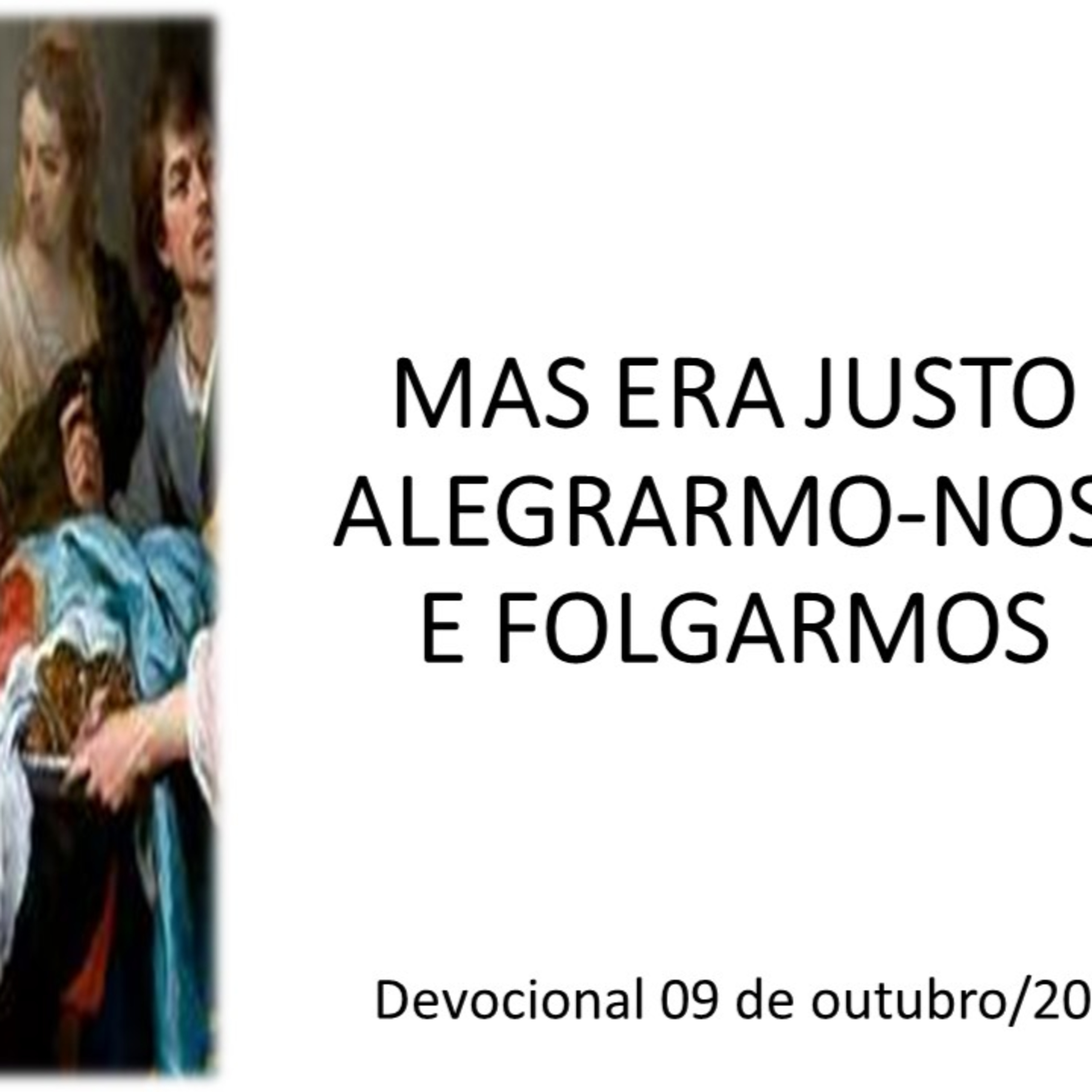 MAS ERA JUSTO ALEGRARMO-NOS E FOLGARMOS episode artwork
