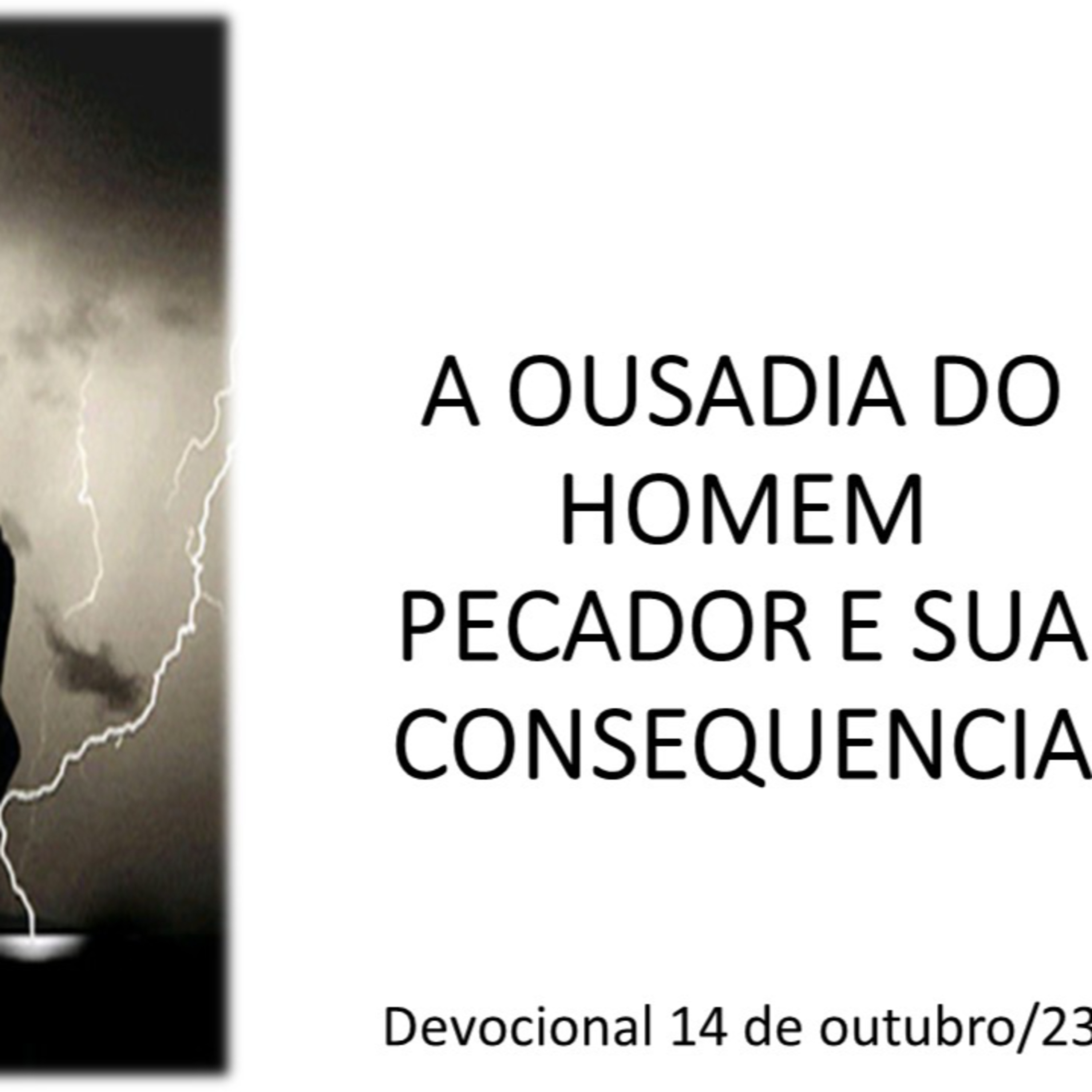 A OUSADIA DO HOMEM PECADOR E SUA CONSEQUENCIA