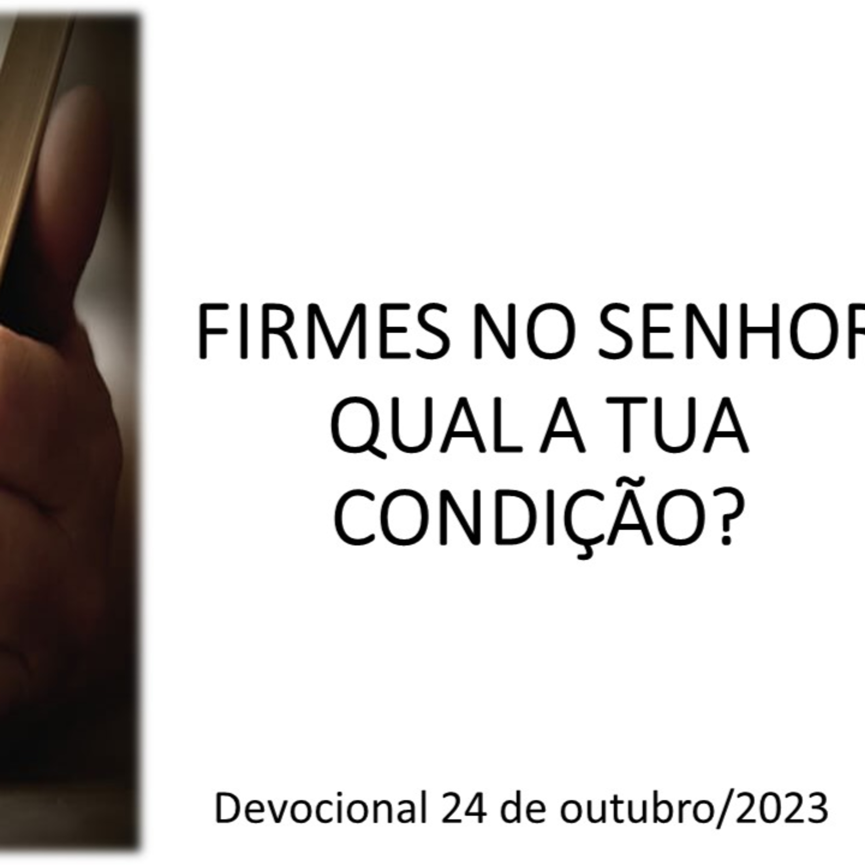 FIRMES NO SENHOR: QUAL A TUA CONDIÇÃO? episode artwork