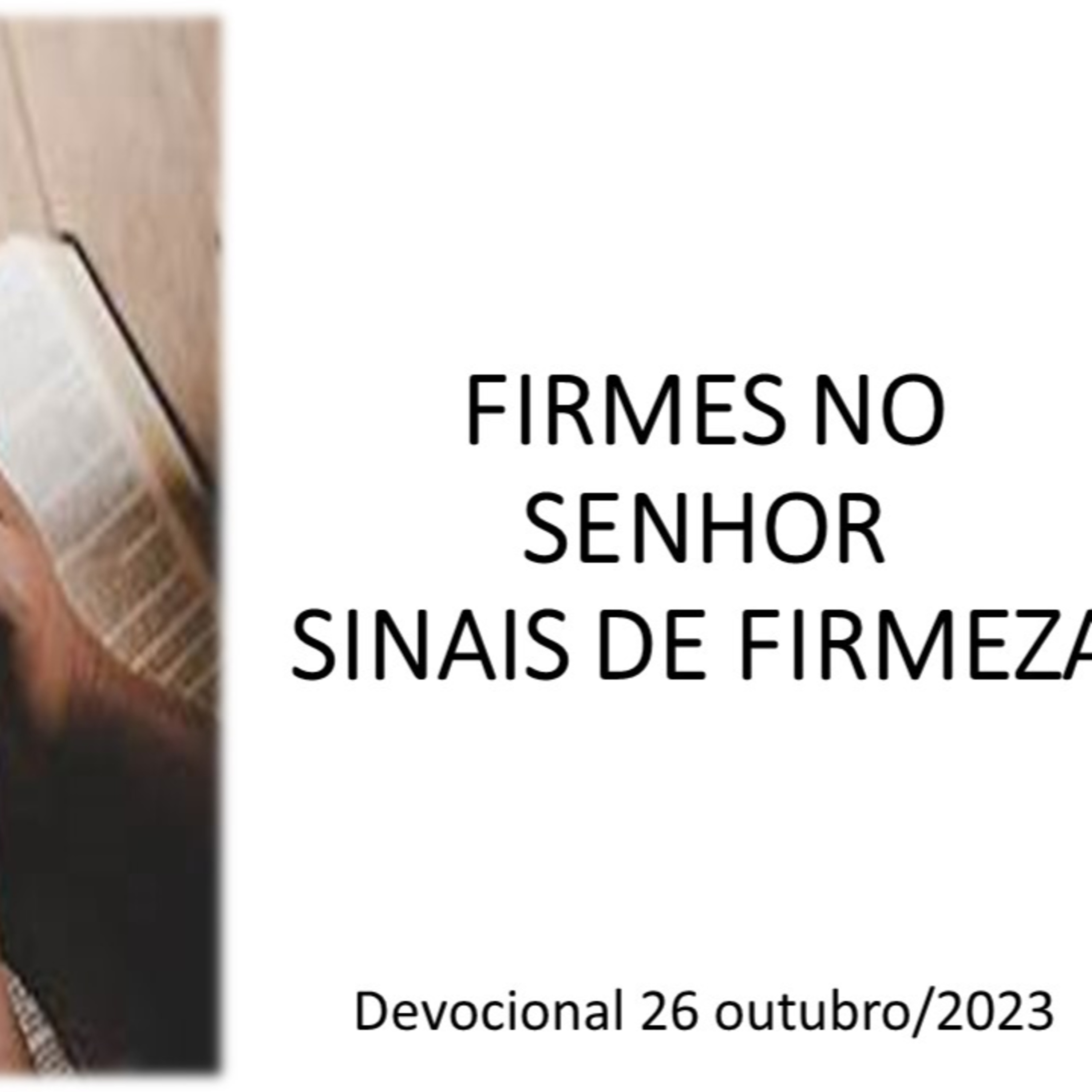 FIRMES NO SENHOR: SINAIS DE FIRMEZA