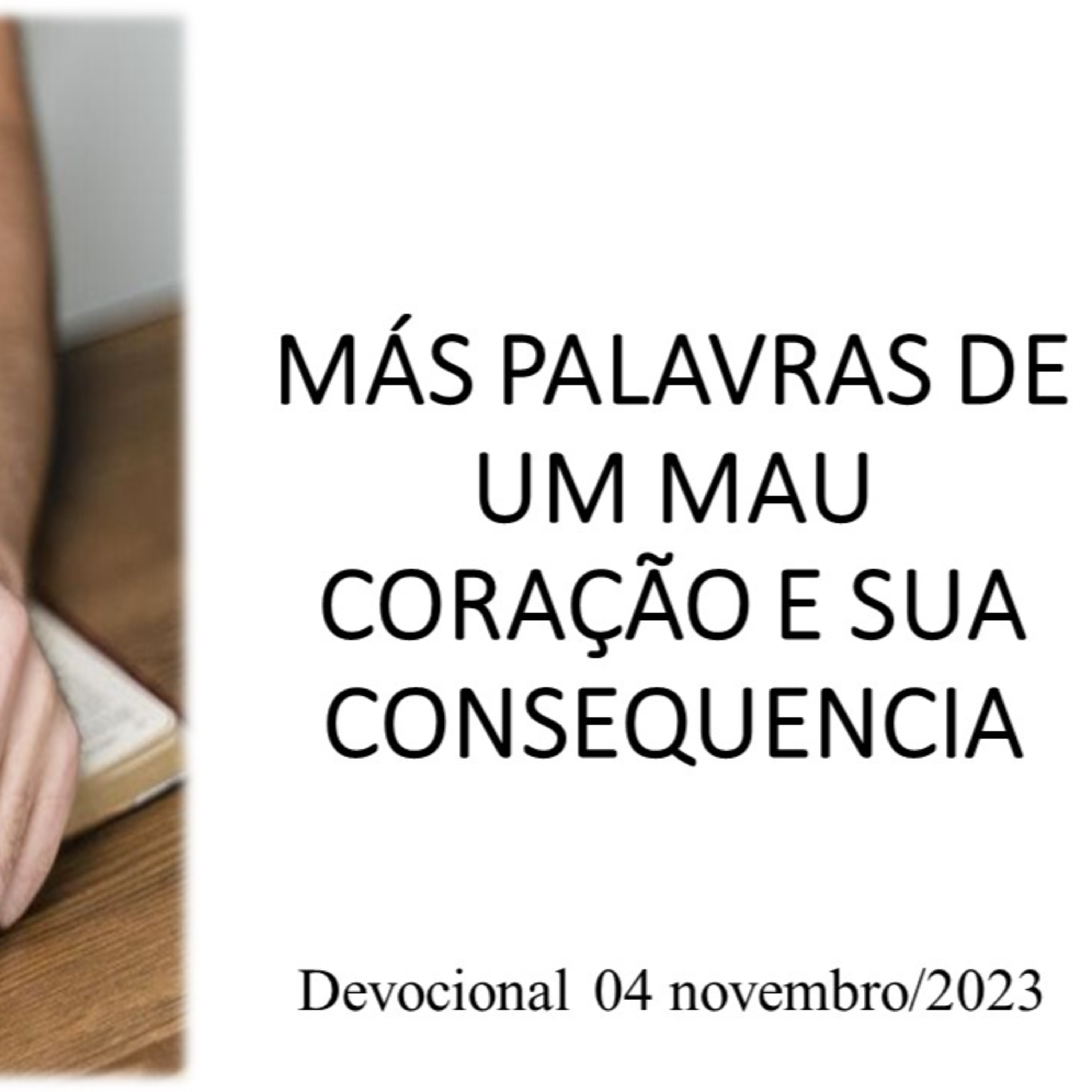 MÁS PALAVRAS DE UM MAU CORAÇÃO E SUA CONSEQUENCIA episode artwork