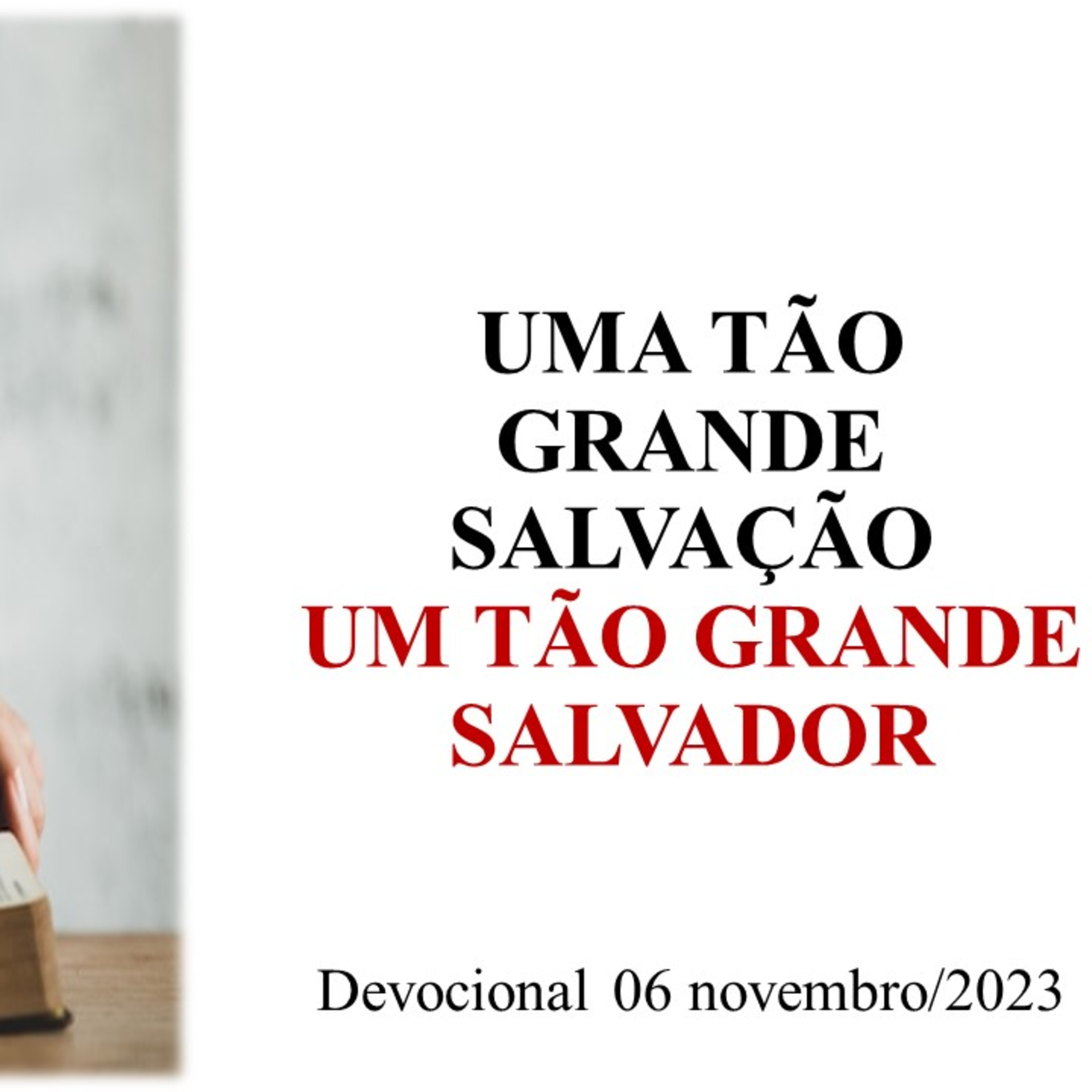 UMA TÃO GRANDE SALVAÇÃO: UM TÃO GRANDE SALVADOR episode artwork