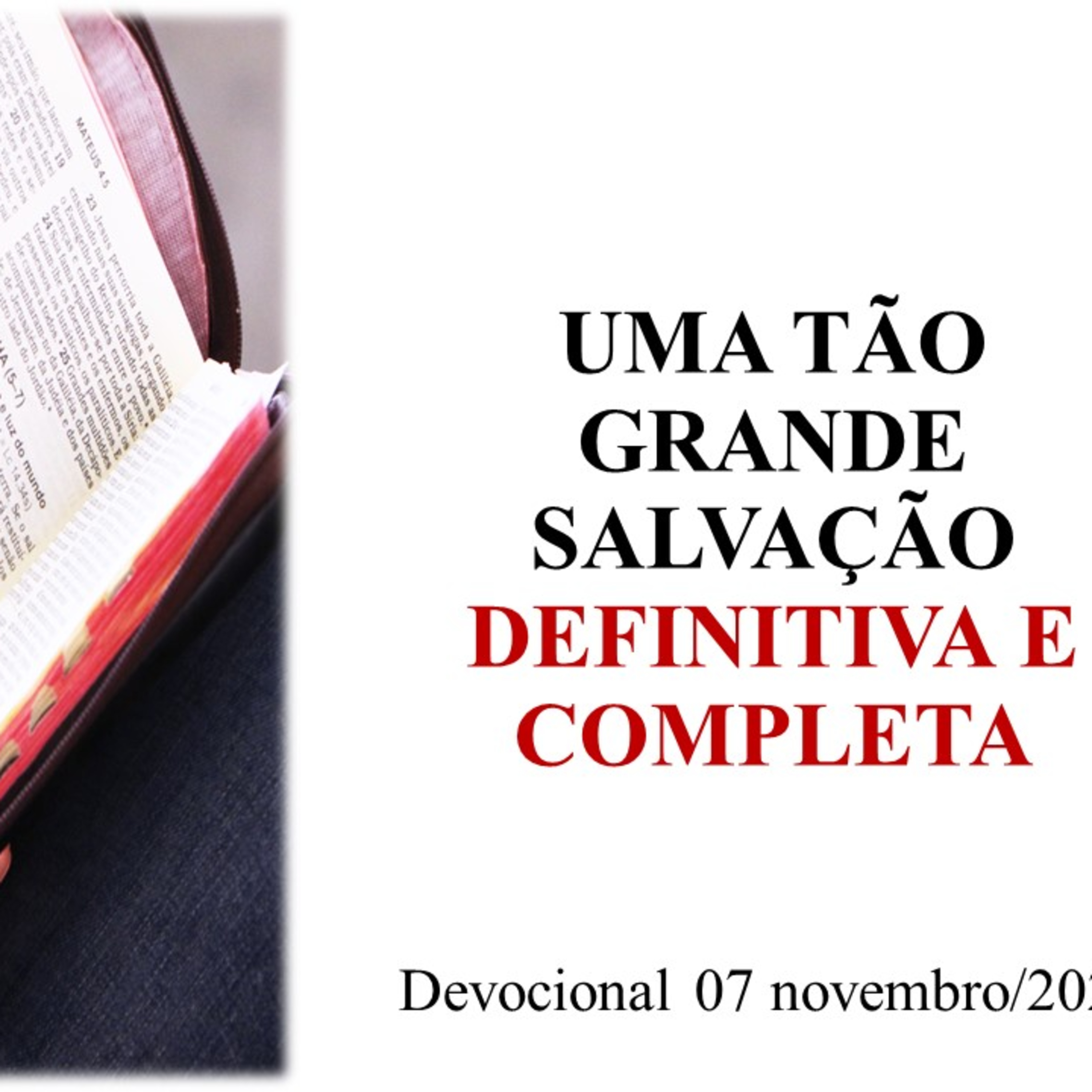 UMA TÃO GRANDE SALVAÇÃO: DEFINITIVA E COMPLETA