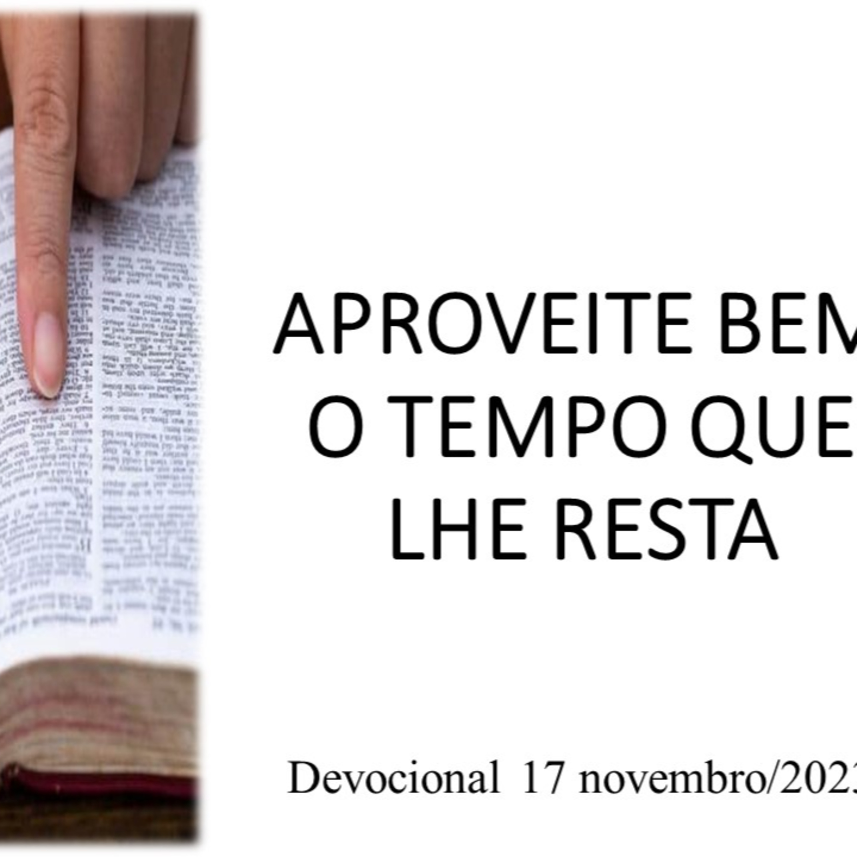 APROVEITE BEM O TEMPO QUE LHE RESTA