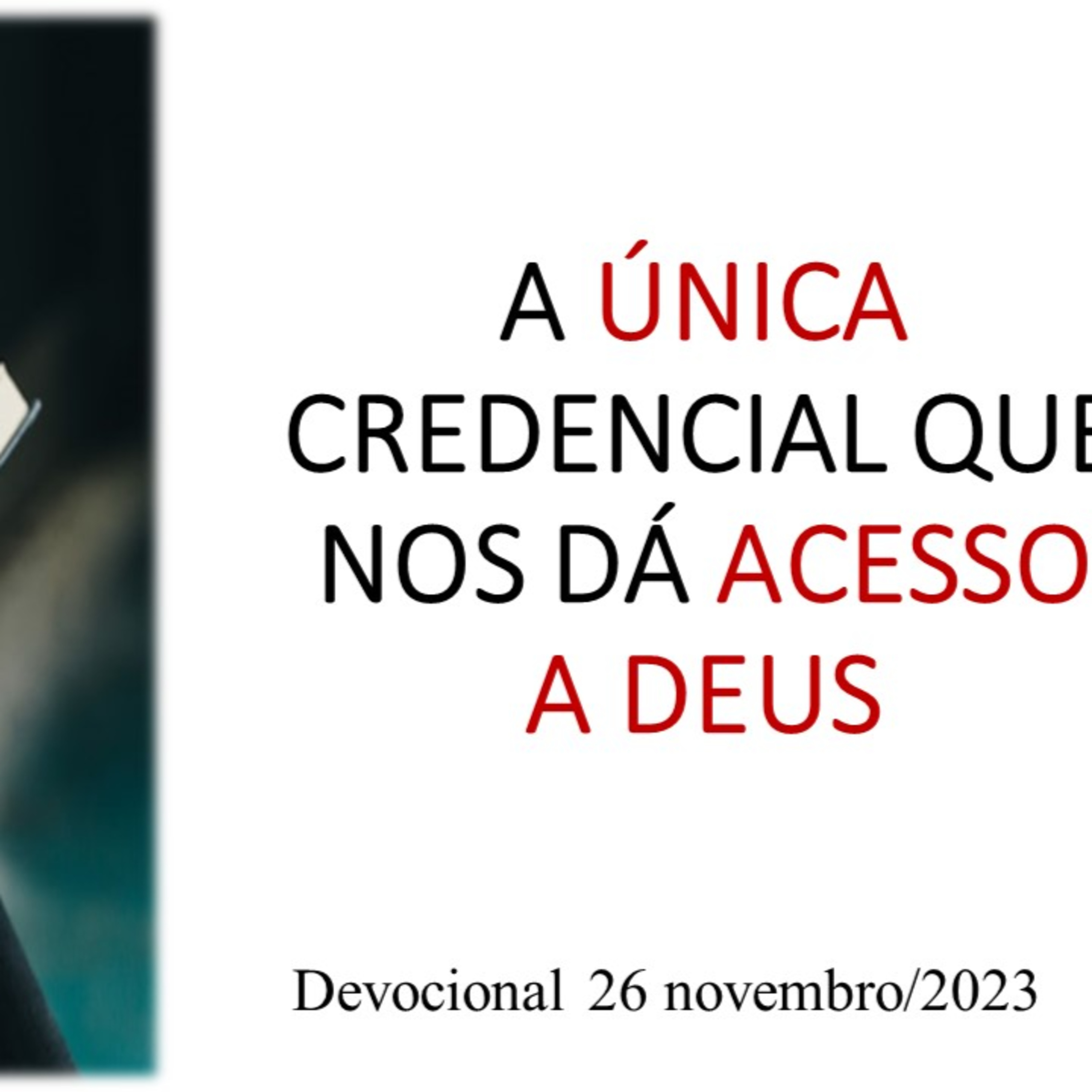 A ÚNICA CREDENCIAL QUE NOS DÁ ACESSO A DEUS episode artwork