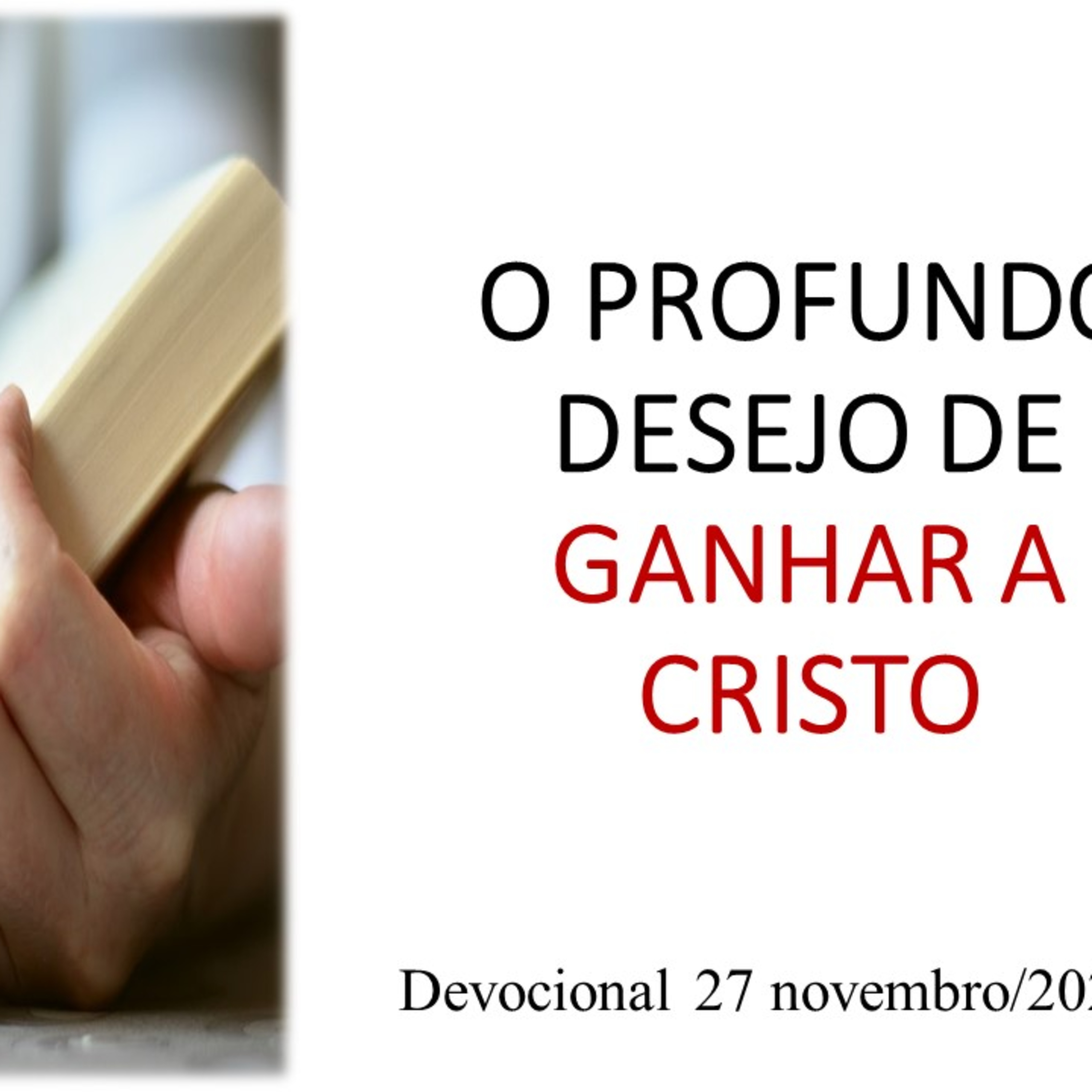 O PROFUNDO DESEJO DE GANHAR A CRISTO