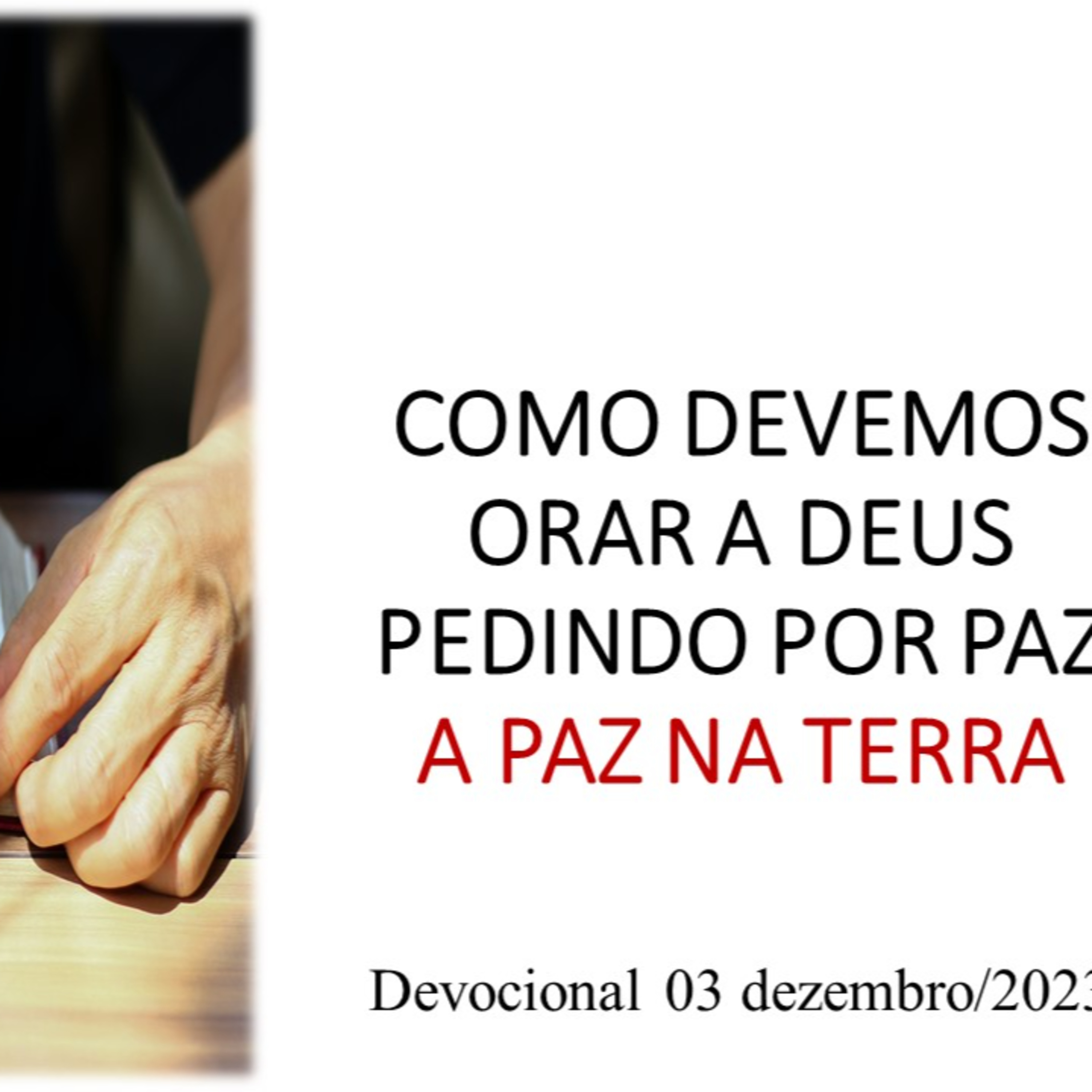 COMO DEVEMOS ORAR A DEUS PEDINDO POR PAZ: A PAZ NA TERRA episode artwork