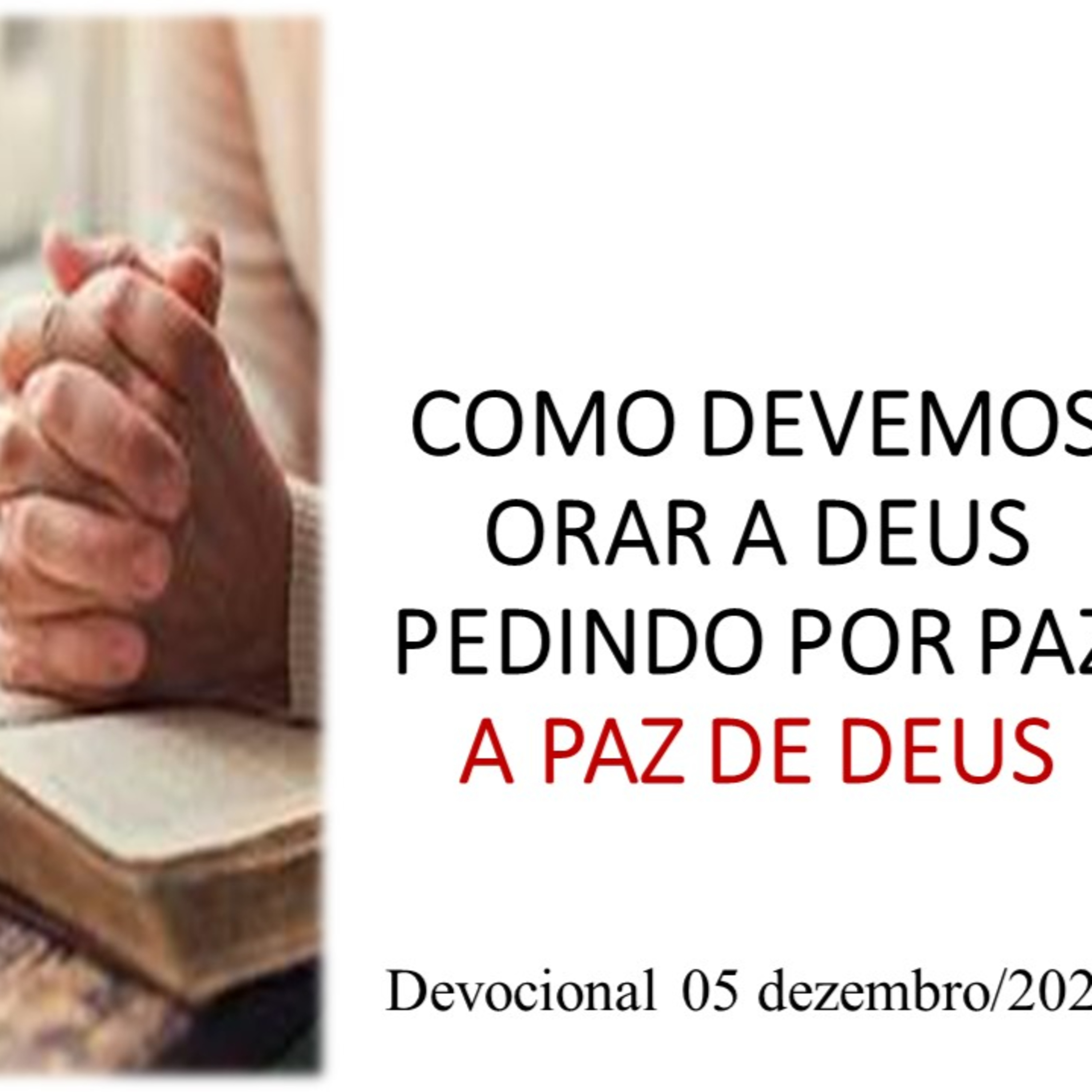 COMO DEVEMOS ORAR A DEUS PEDINDO POR PAZ: A PAZ DE DEUS