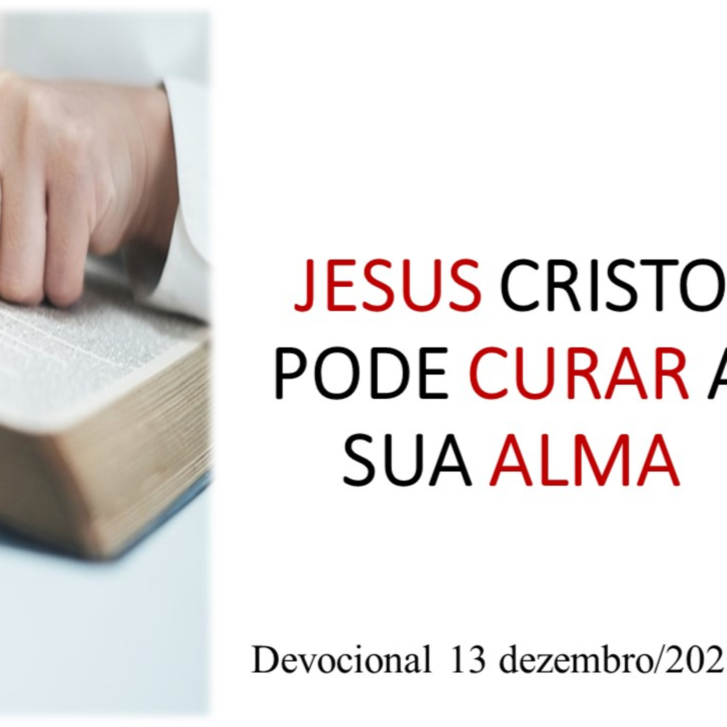 JESUS CRISTO PODE CURAR A SUA ALMA