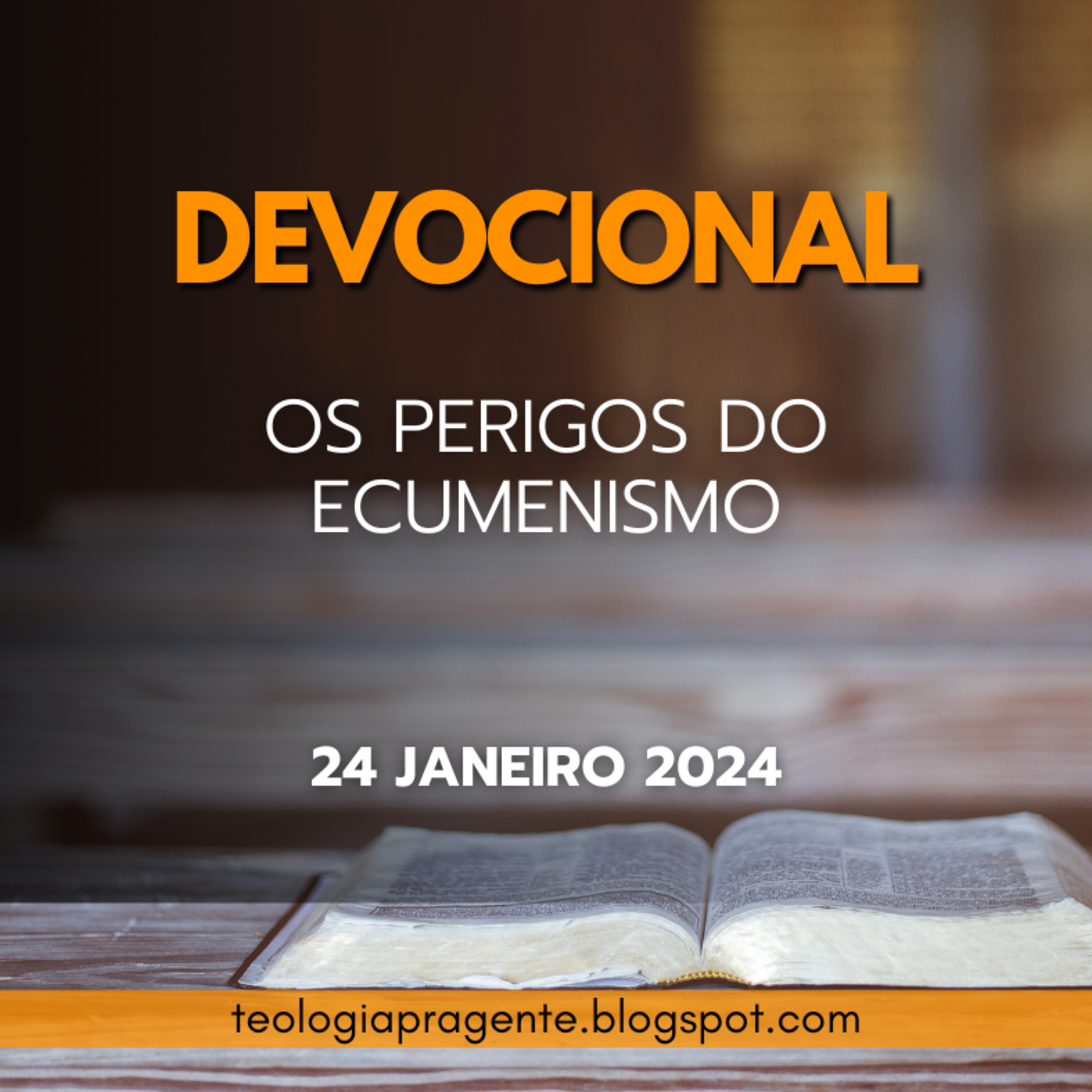 OS PERIGOS DO ECUMENISMO
