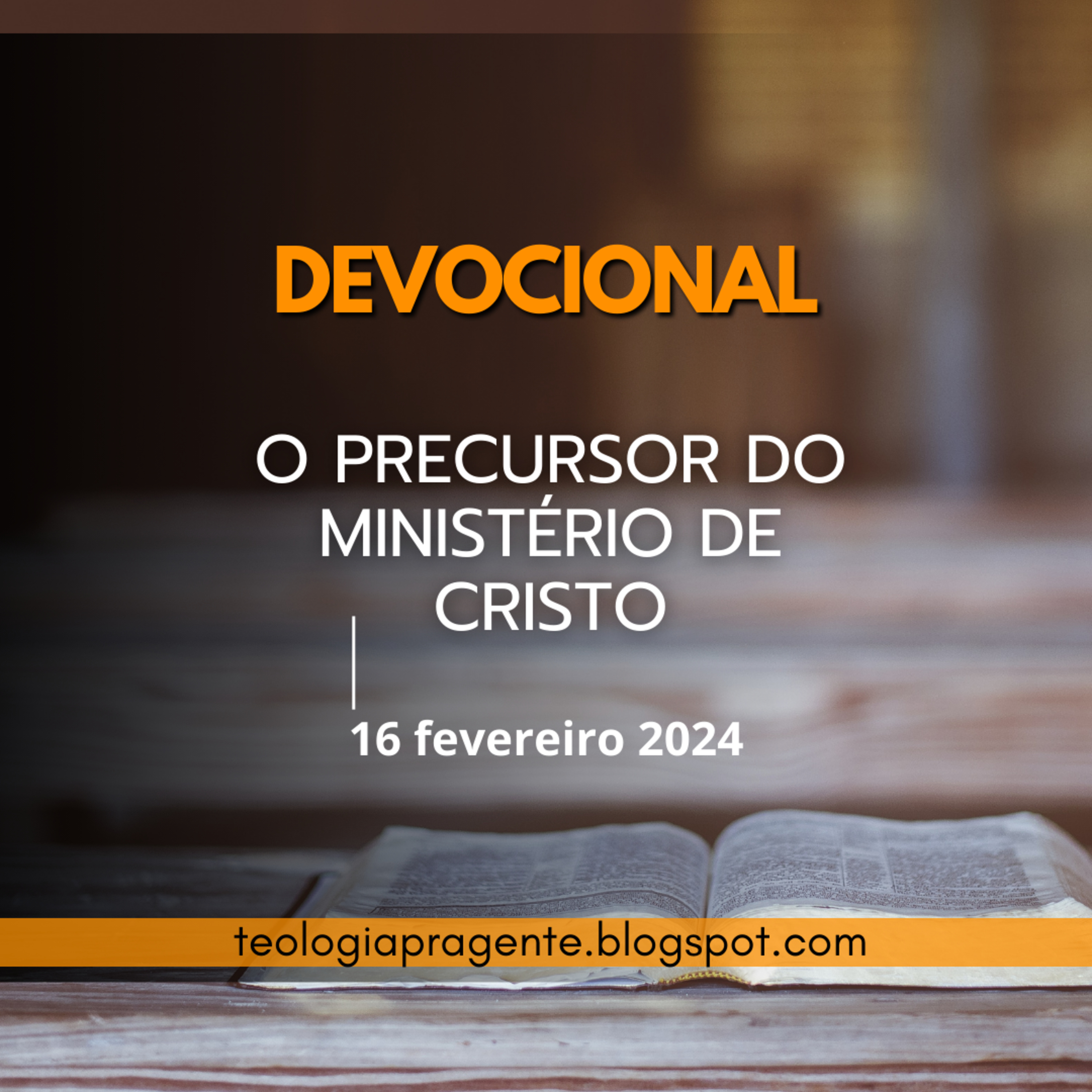 O PRECURSOR DO MINISTÉRIO DE CRISTO