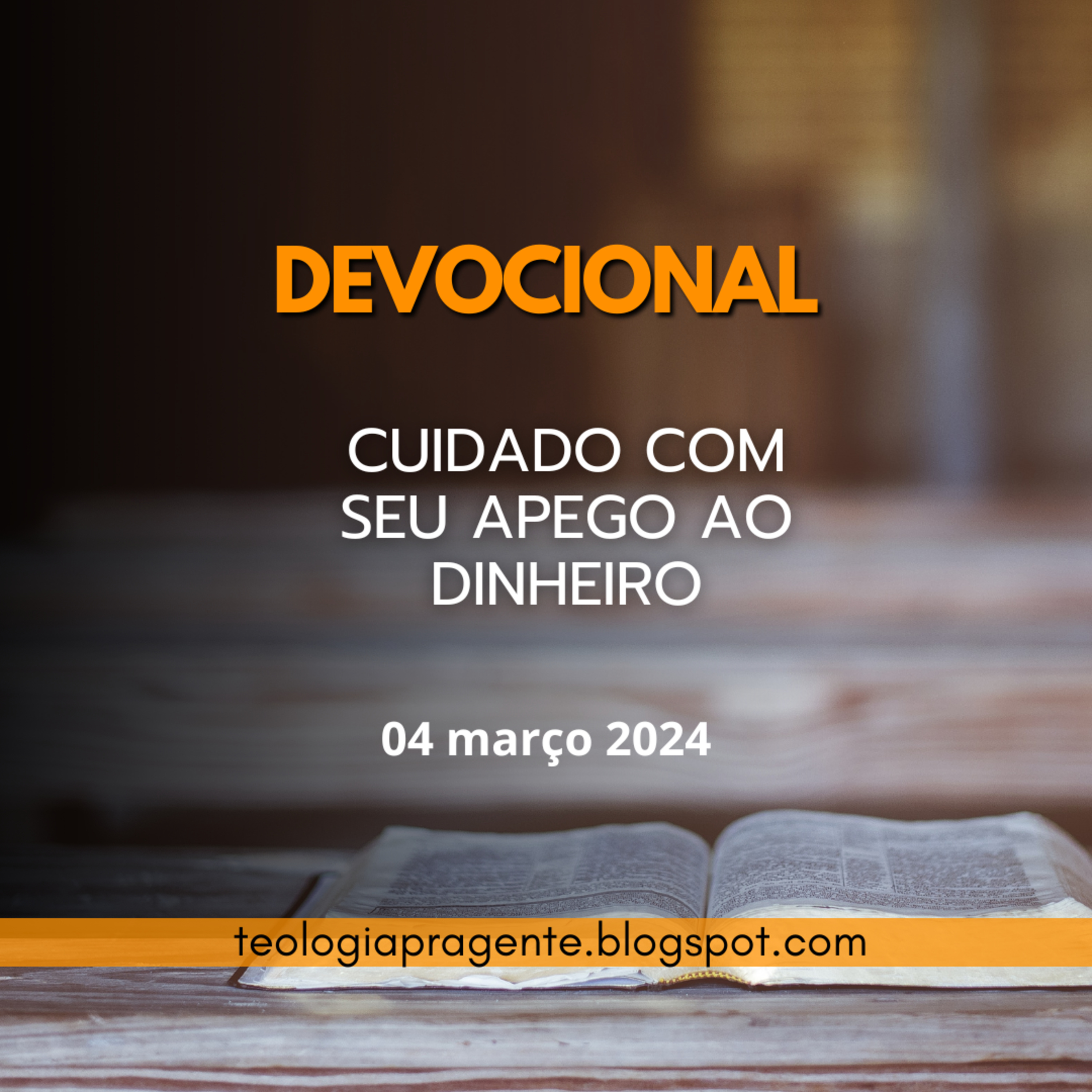 CUIDADO COM SEU APEGO AO DINHEIRO
