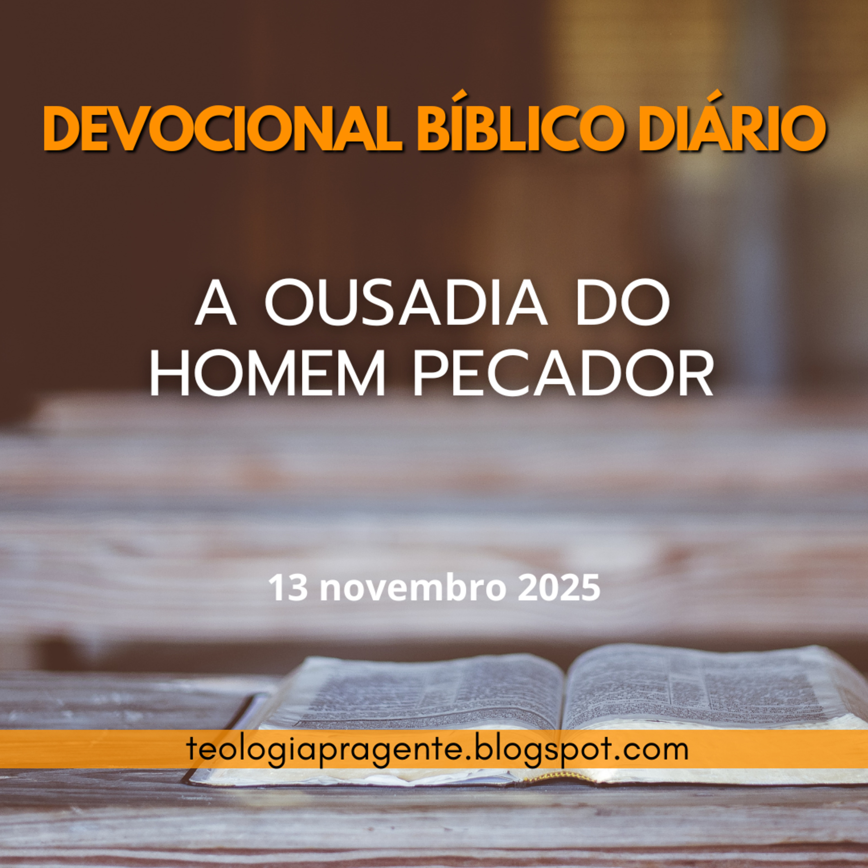 A OUSADIA DO HOMEM PECADOR