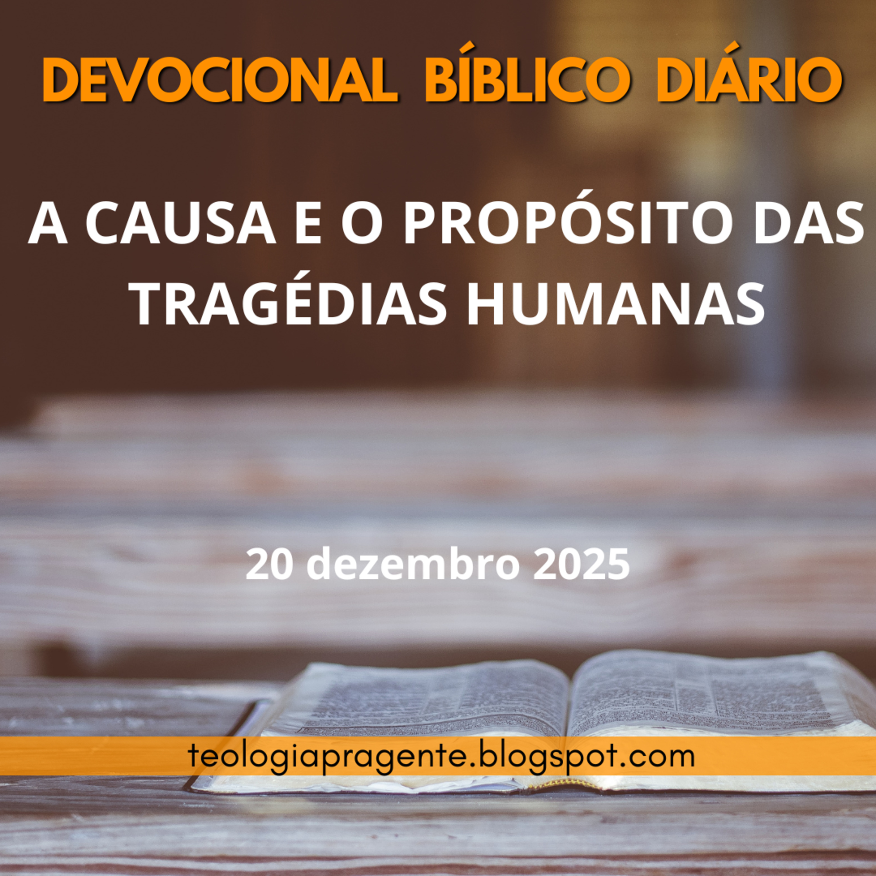 A CAUSA E O PROPÓSITO DAS TRAGÉDIAS HUMANAS