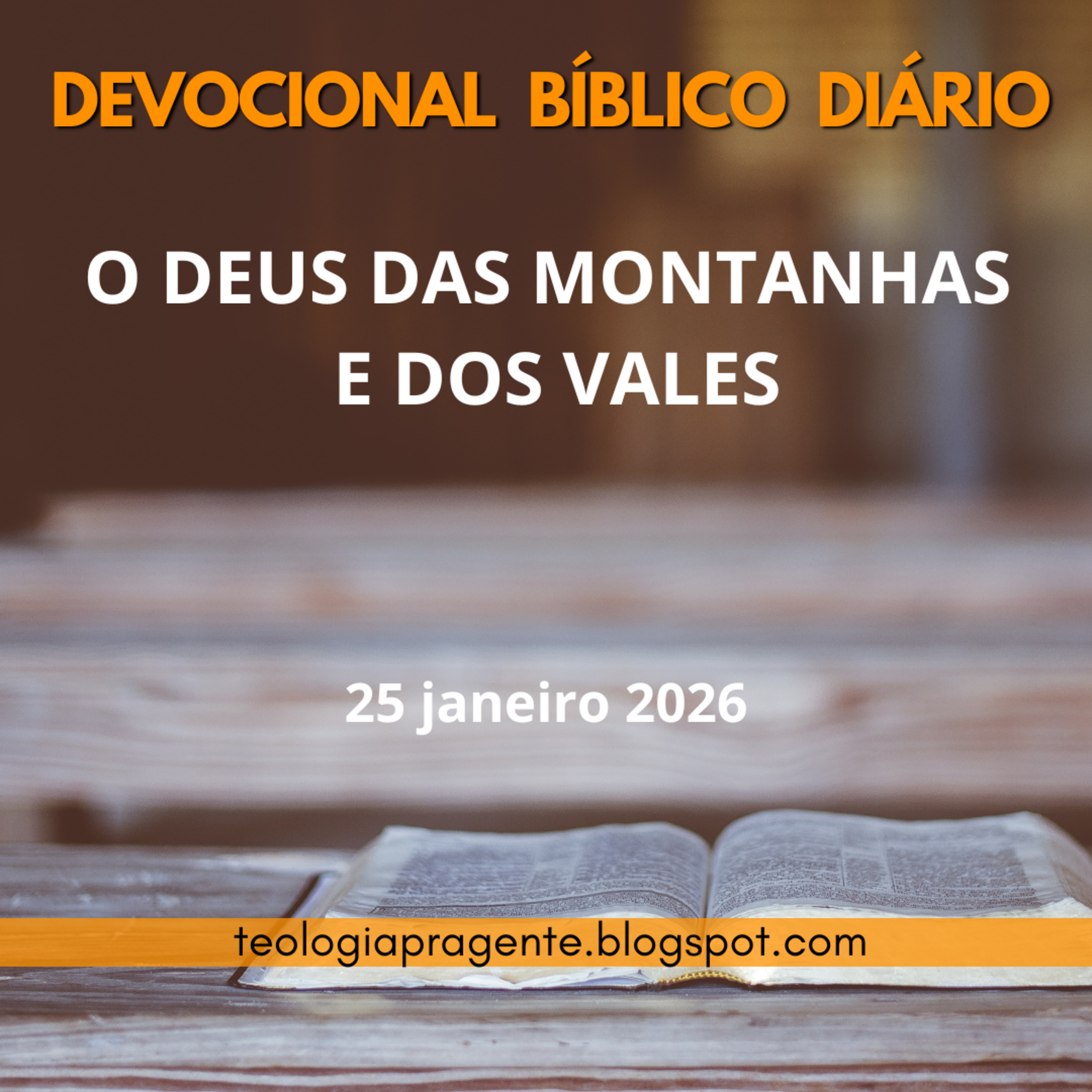 O DEUS DAS MONTANHAS E DOS VALES