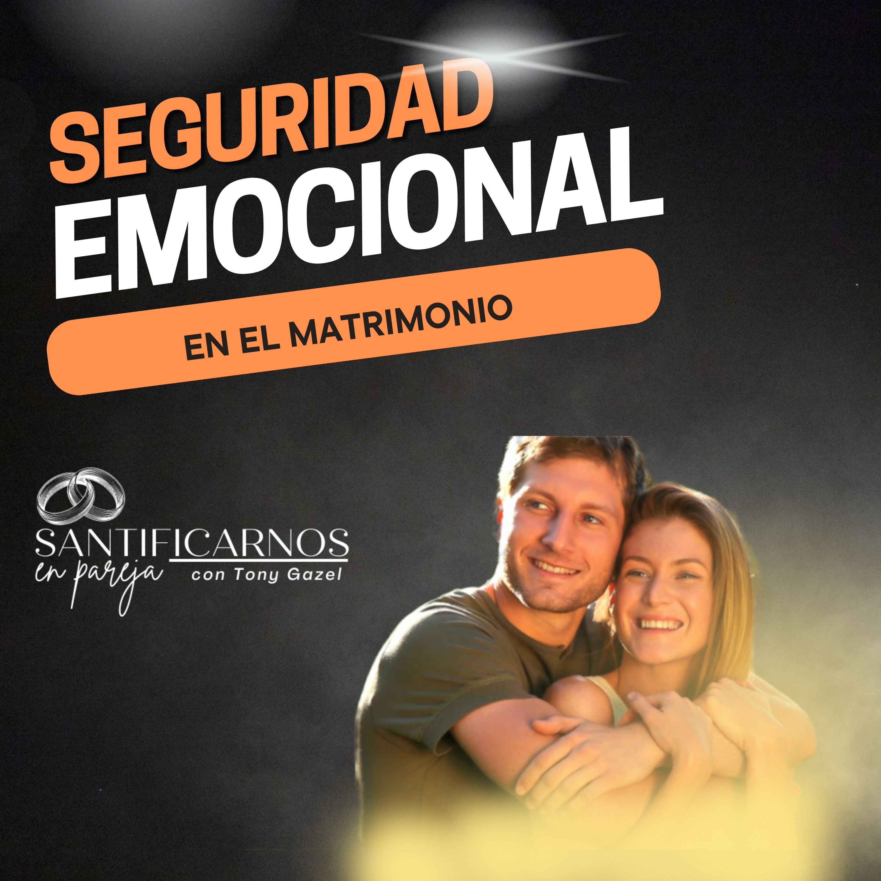 La seguridad emocional en el matrimonio