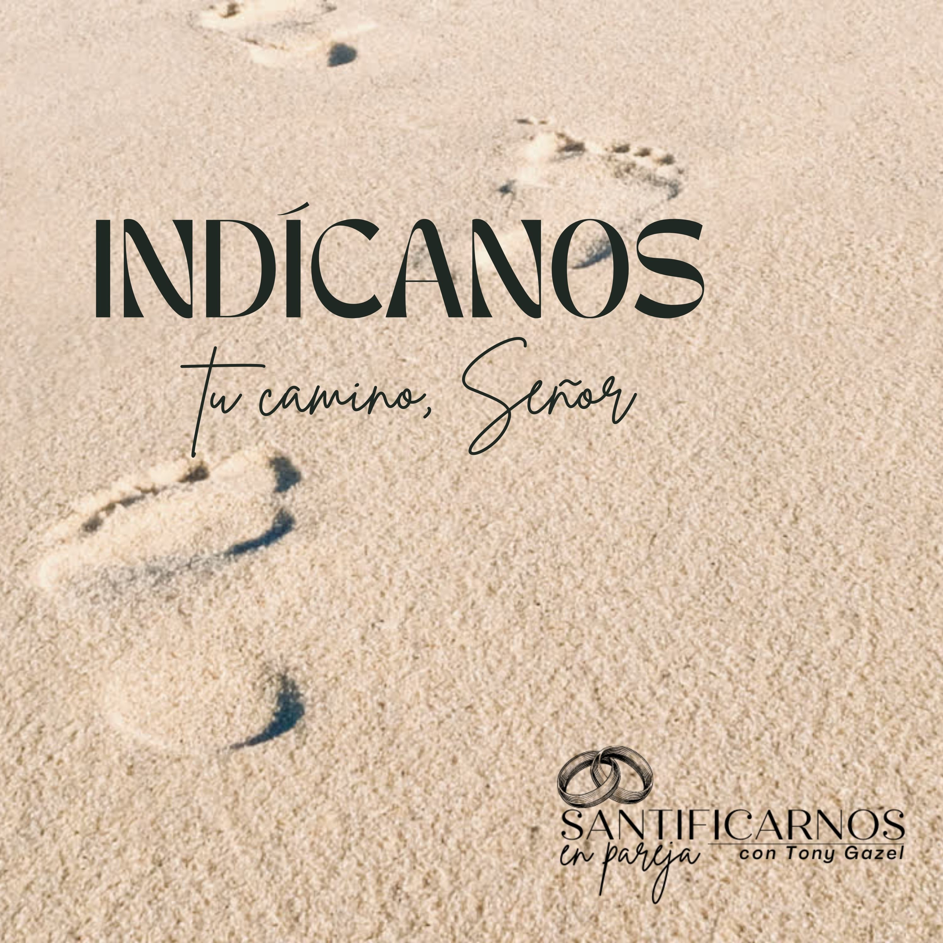 Indícanos tu camino, Señor