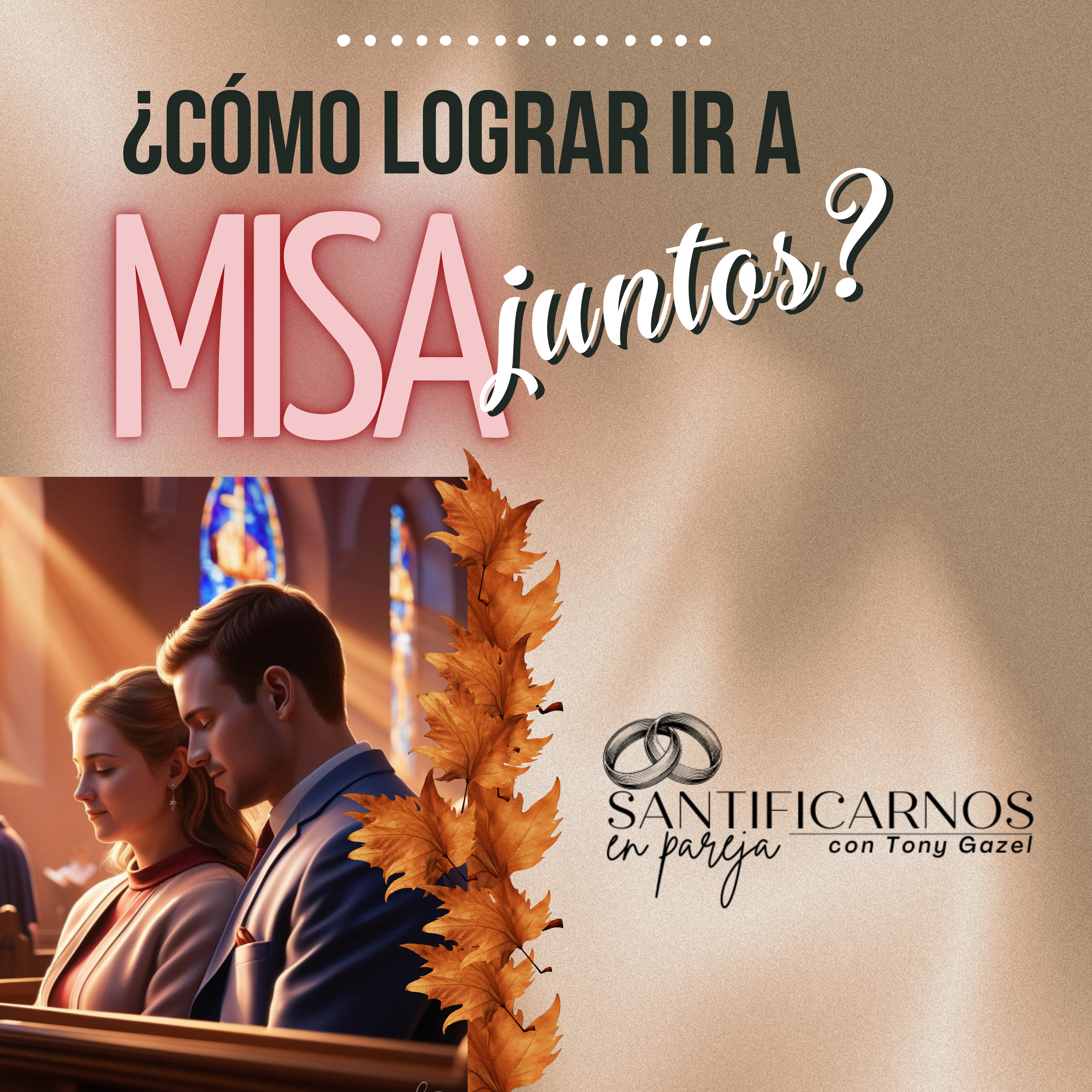Santificarnos en Pareja