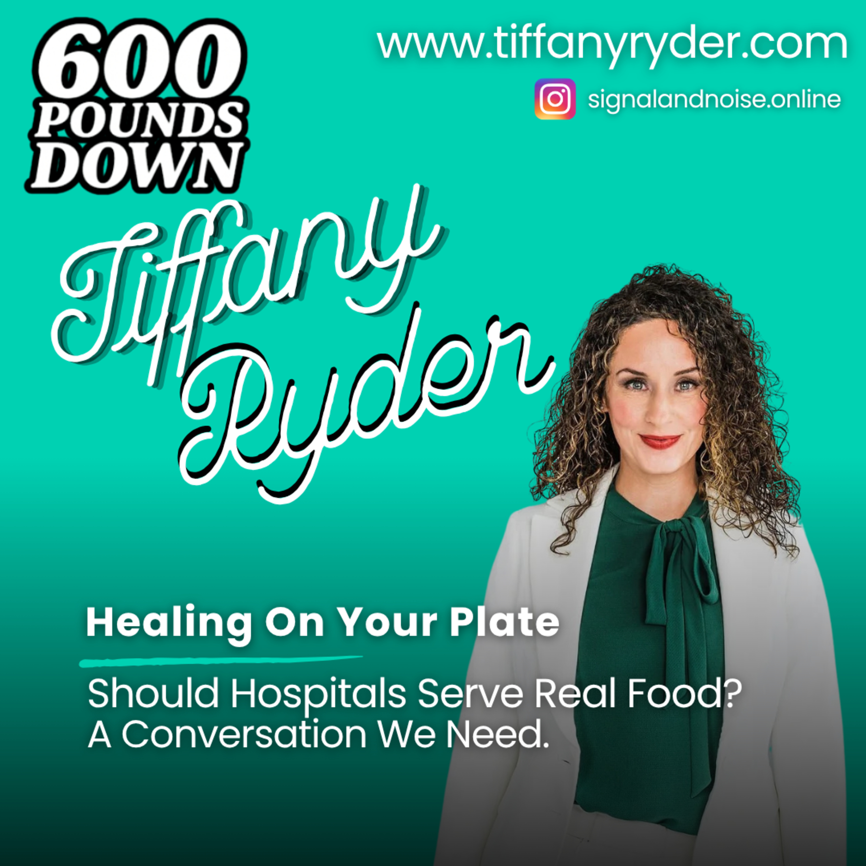 Tiffany Ryder - Healing On Your Plate (Hospital Food Controversy)  episode artwork