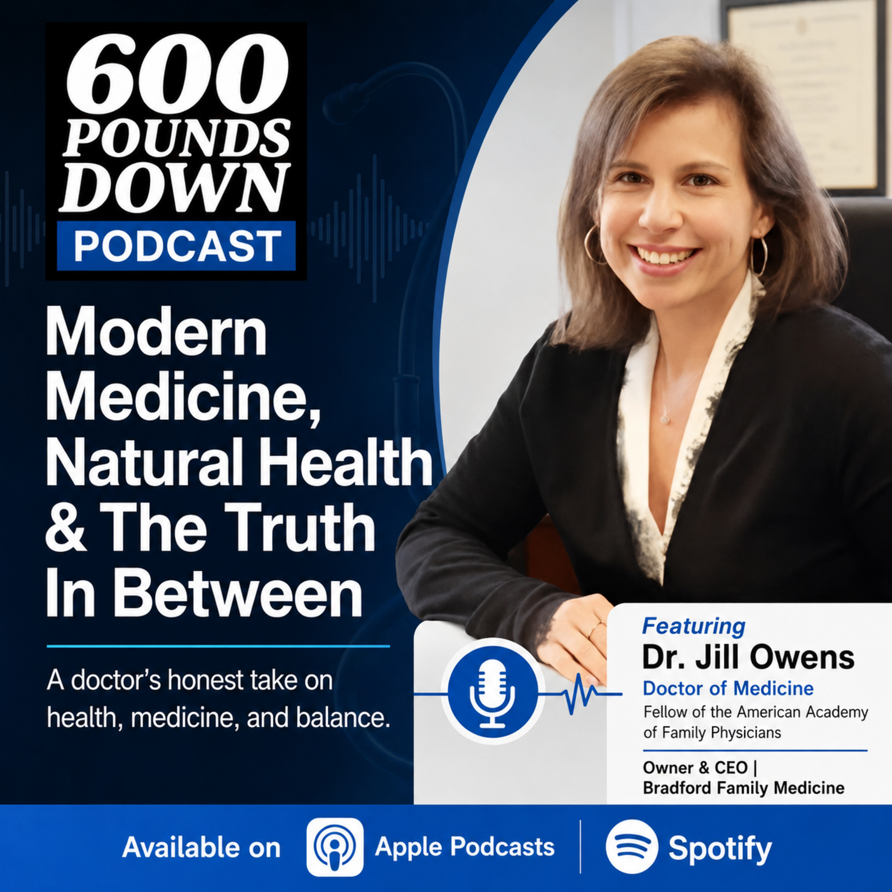 Modern Medicine, Natural Health, & The Truth In Between W/ Doctor Jill Owens, M.D. episode artwork