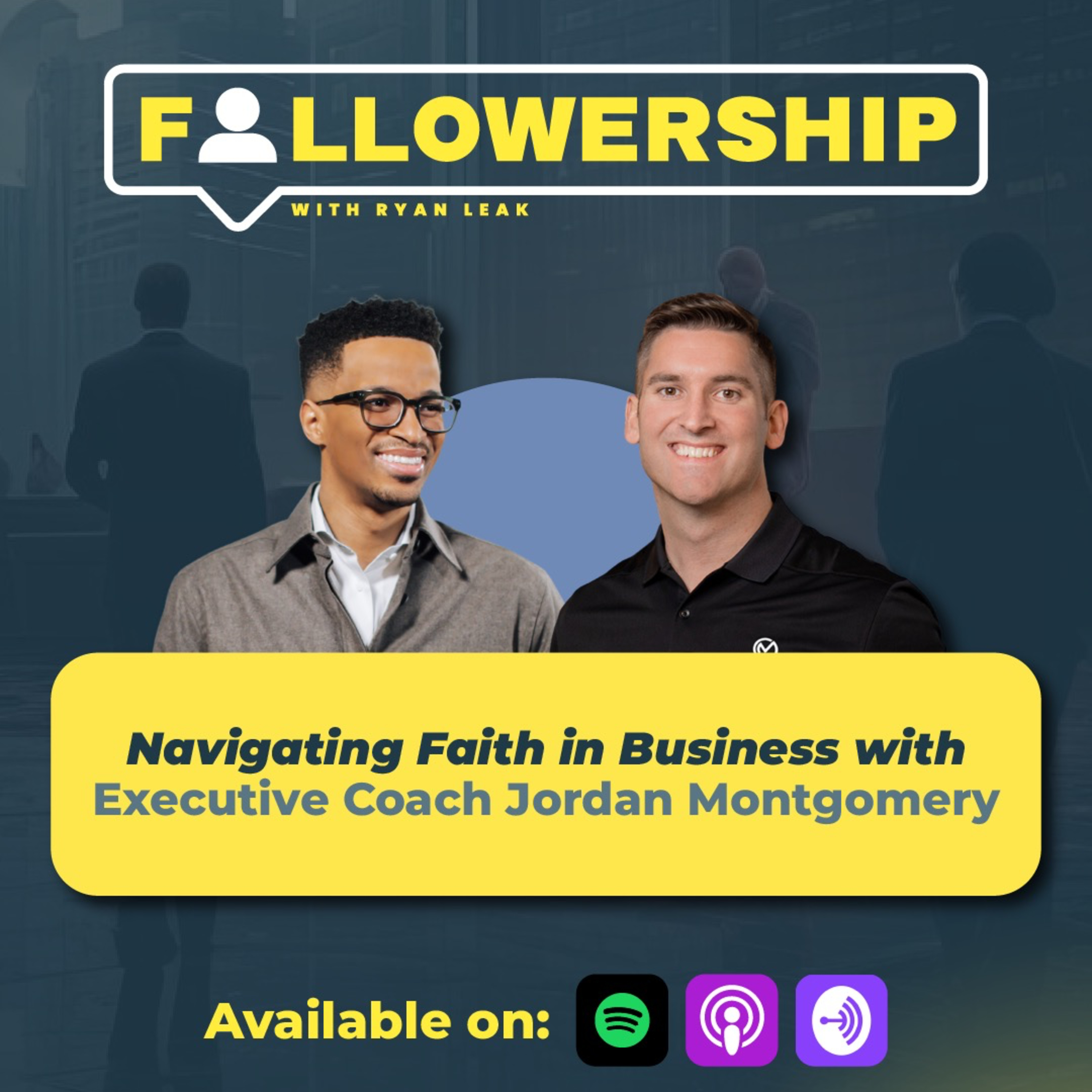 Faith & Business with Executive Coach Jordan Montgomery