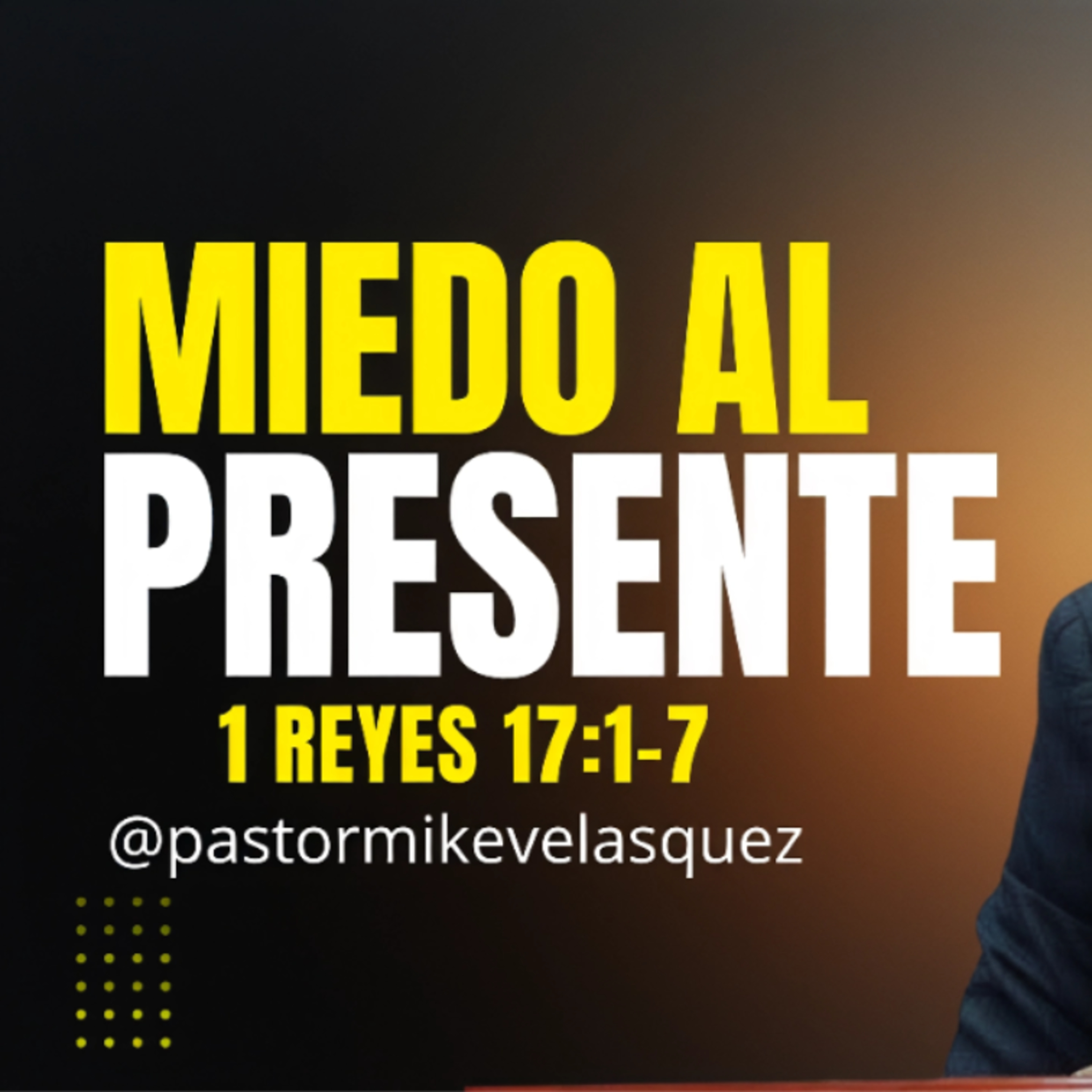 Miedo al presente - 1 Reyes 17:1-7