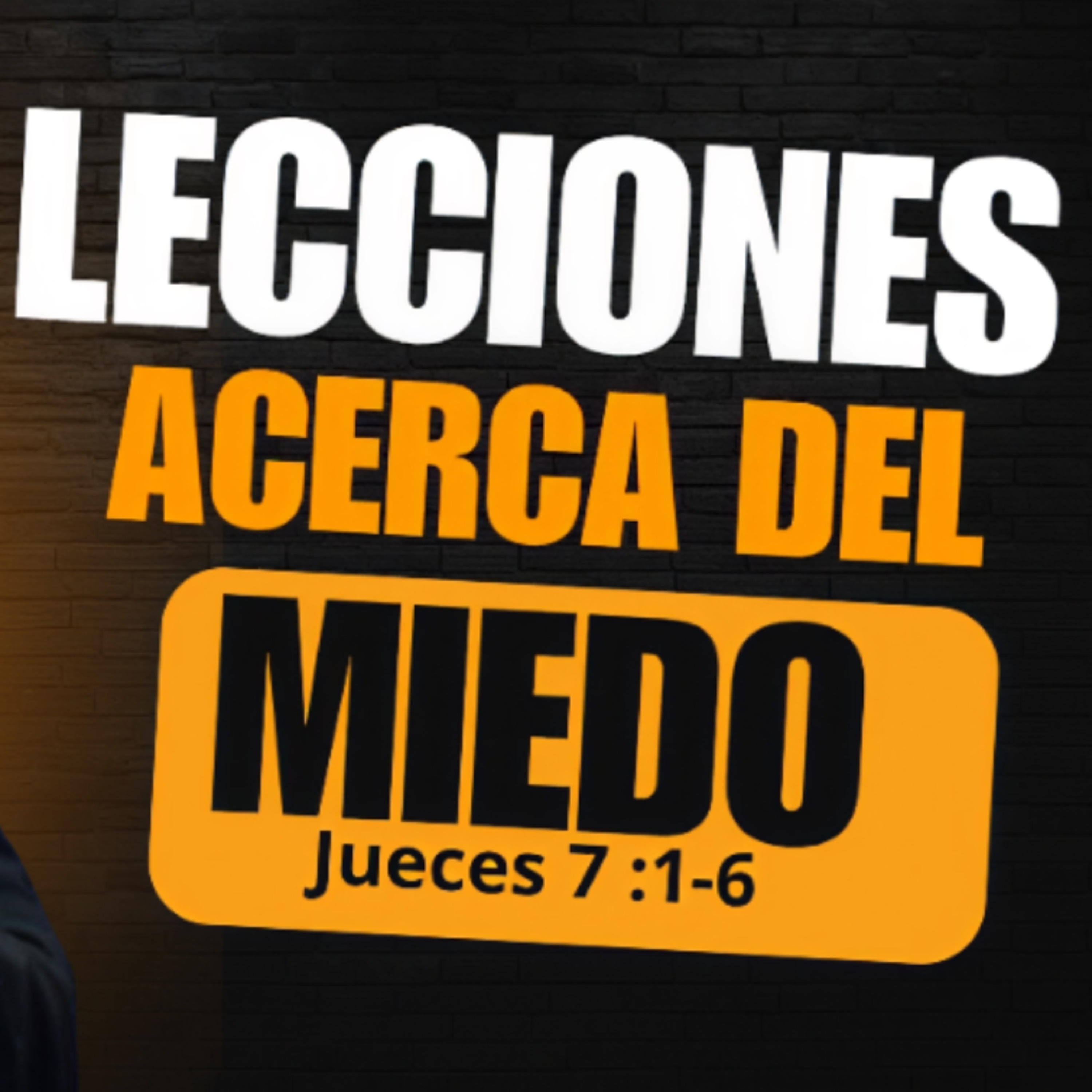 Lecciones acerca del miedo del miedo - Jueces 7:1-6
