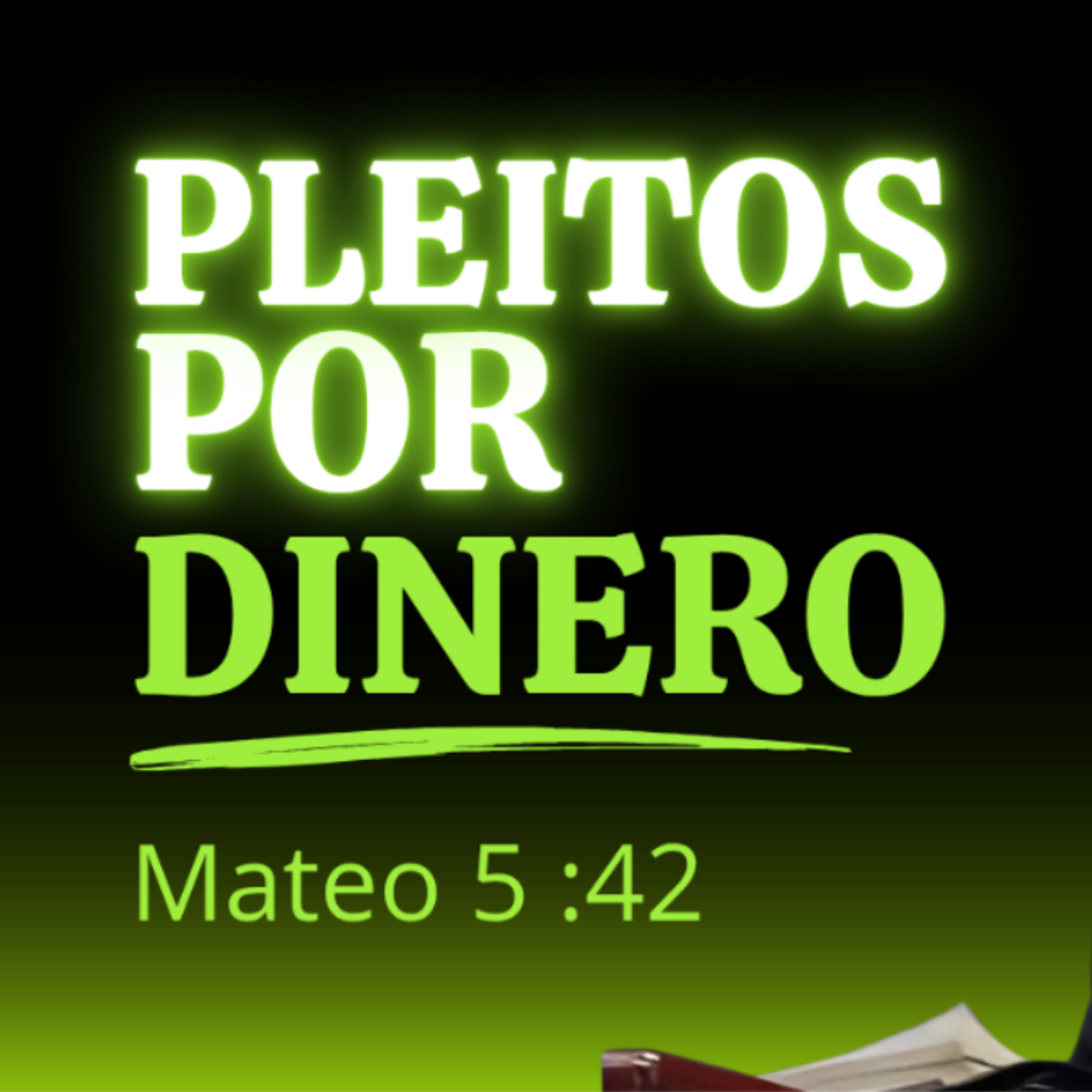 Pleitos por dinero - Mateo 5:42