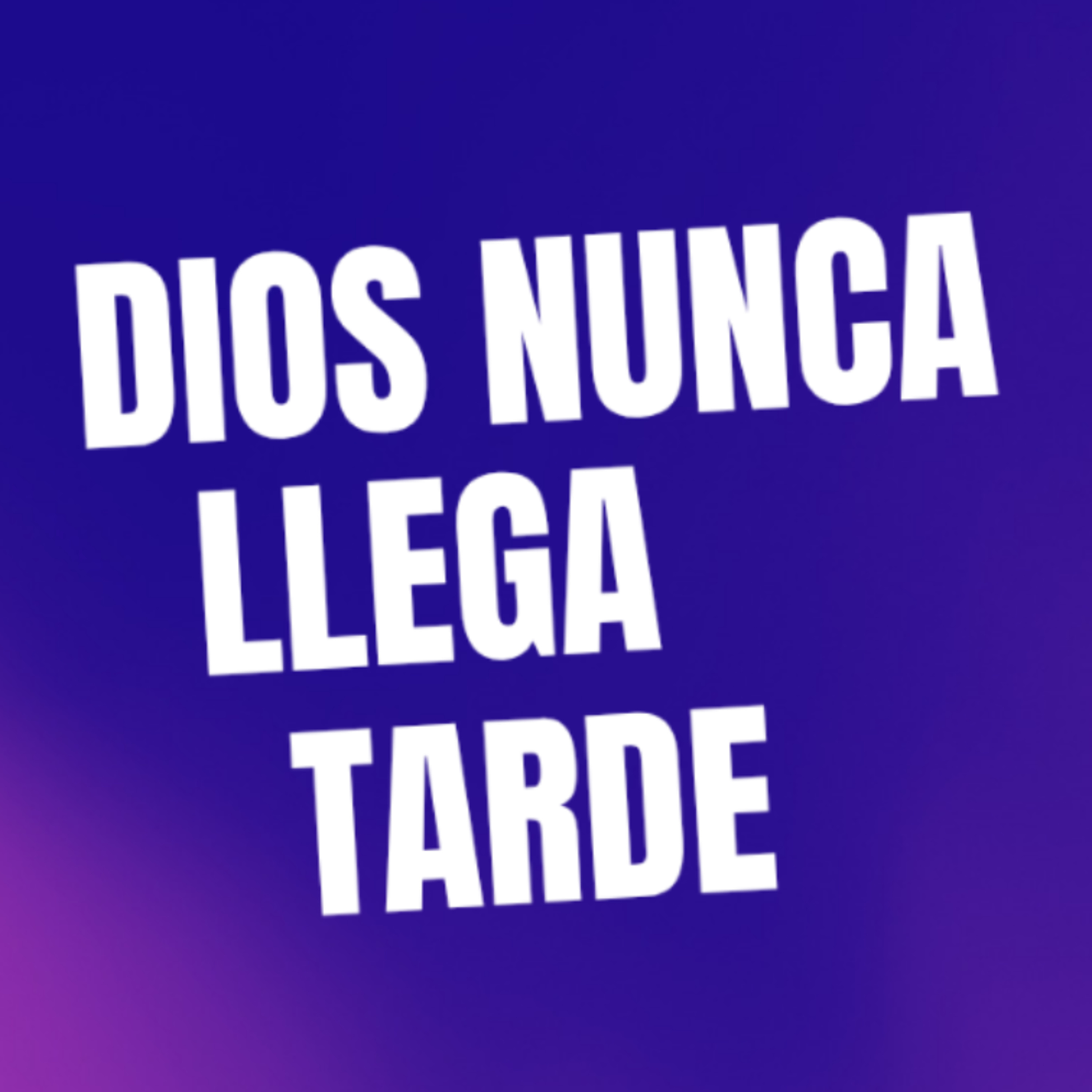 DIOS NUNCA LLEGA TARDE - Isaías 18:4-5