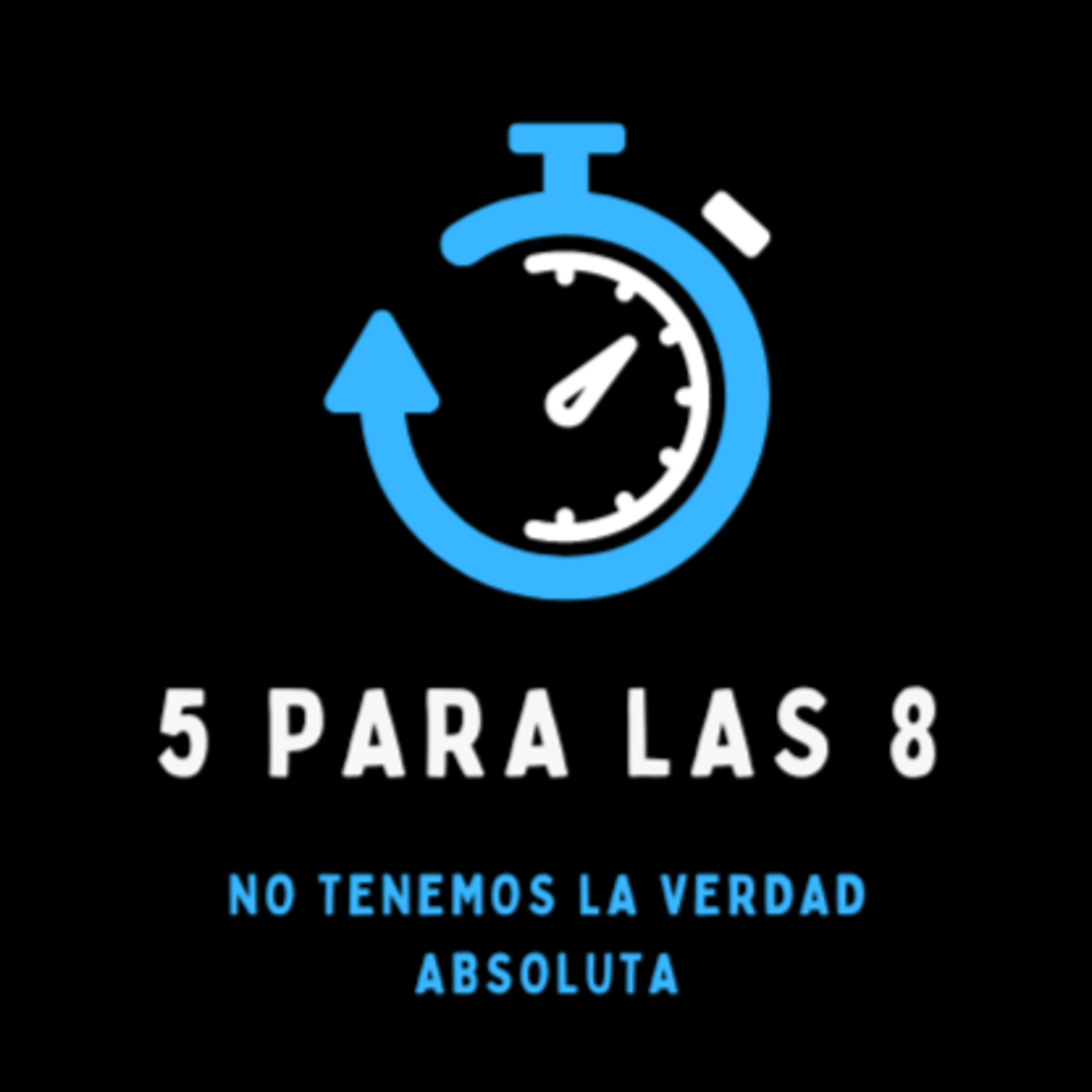 5 para las 8