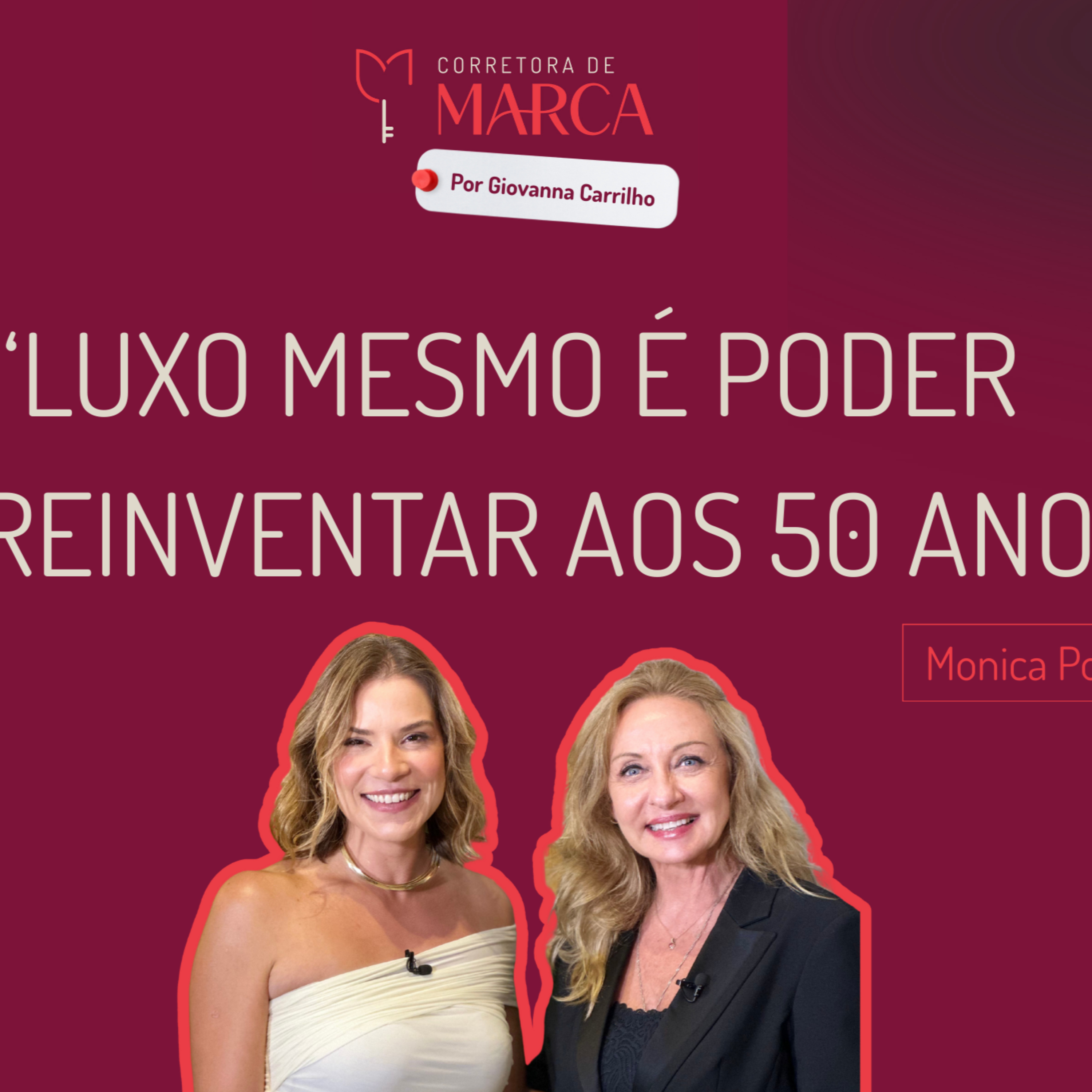 O verdadeiro luxo com Mônica Poplawski episode artwork