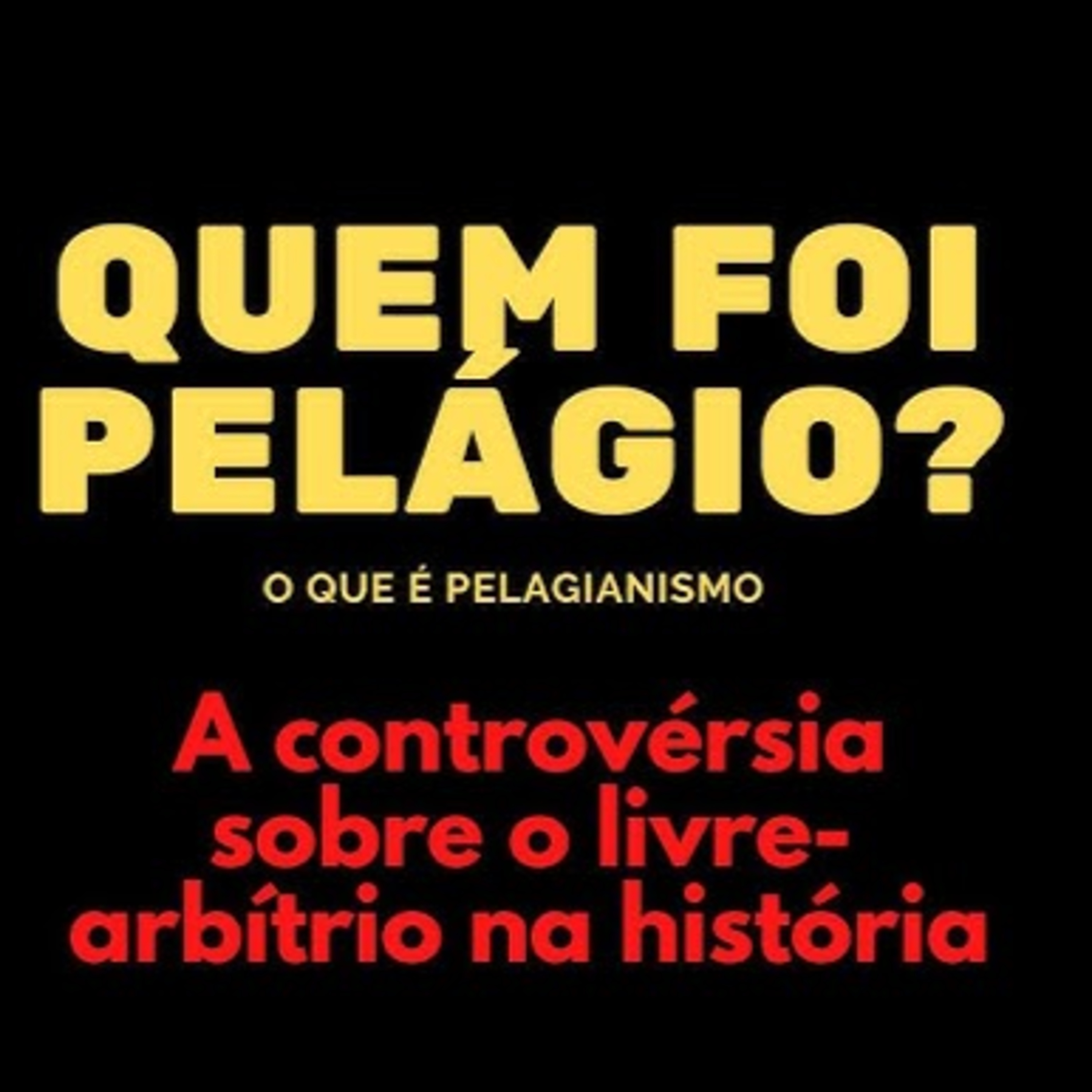 PELAGIANISMO: "A negação do pecado original". episode artwork