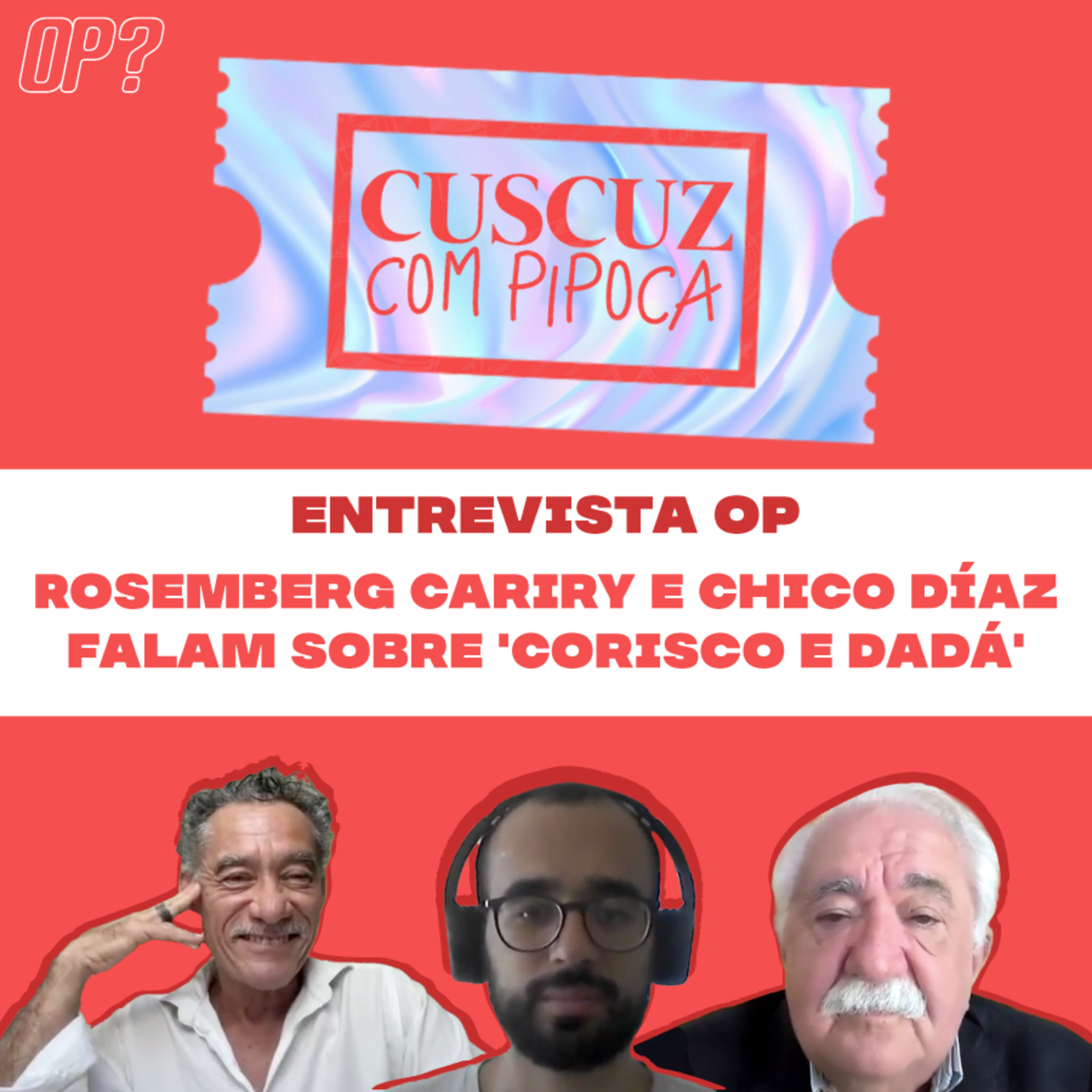 T4E05 - Entrevista OP: Rosemberg Cariry e Chico Díaz falam sobre 'Corisco e Dadá' episode artwork