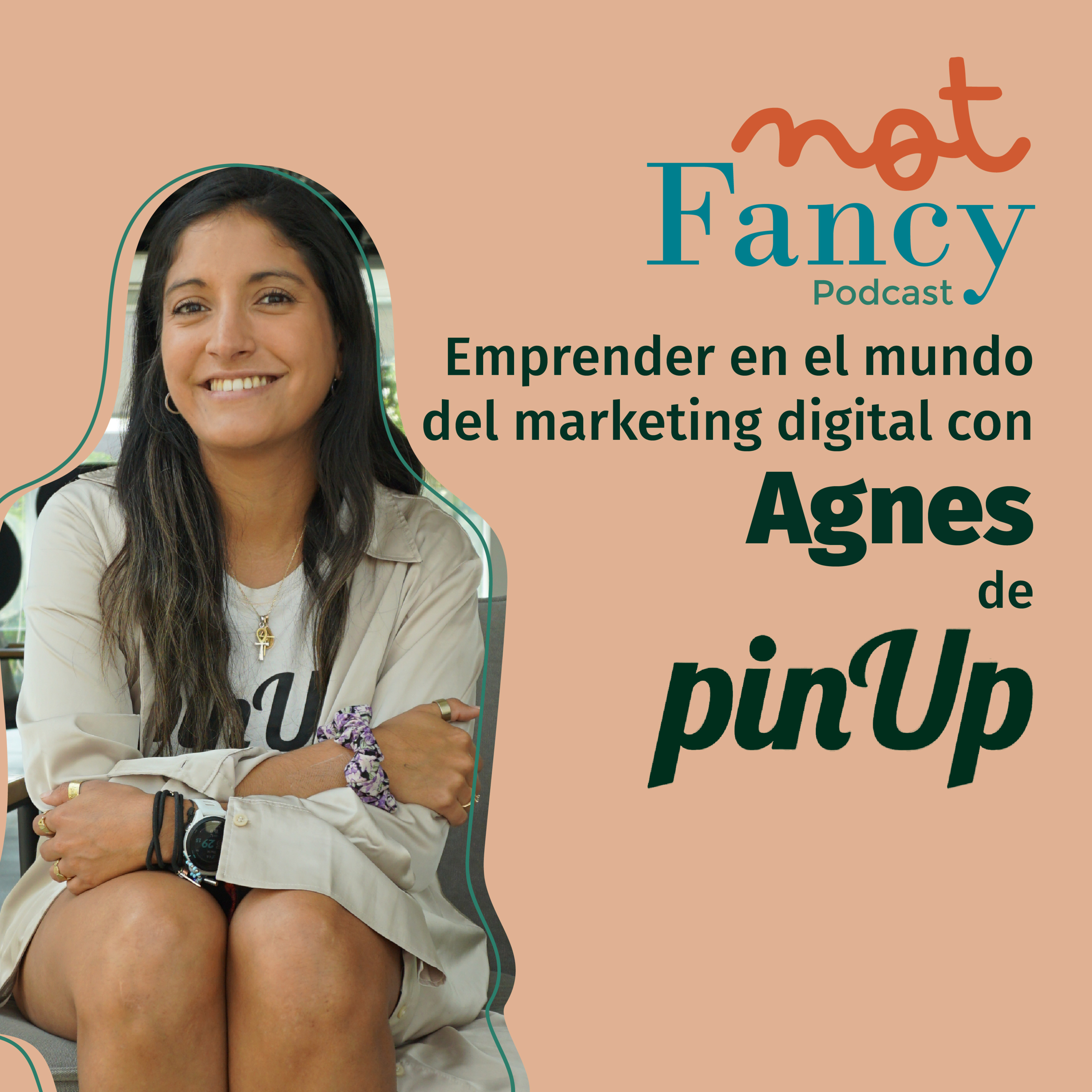 T4 E8 - PINUP: Emprender en el mundo del marketing digital con Agnes Feeley episode artwork