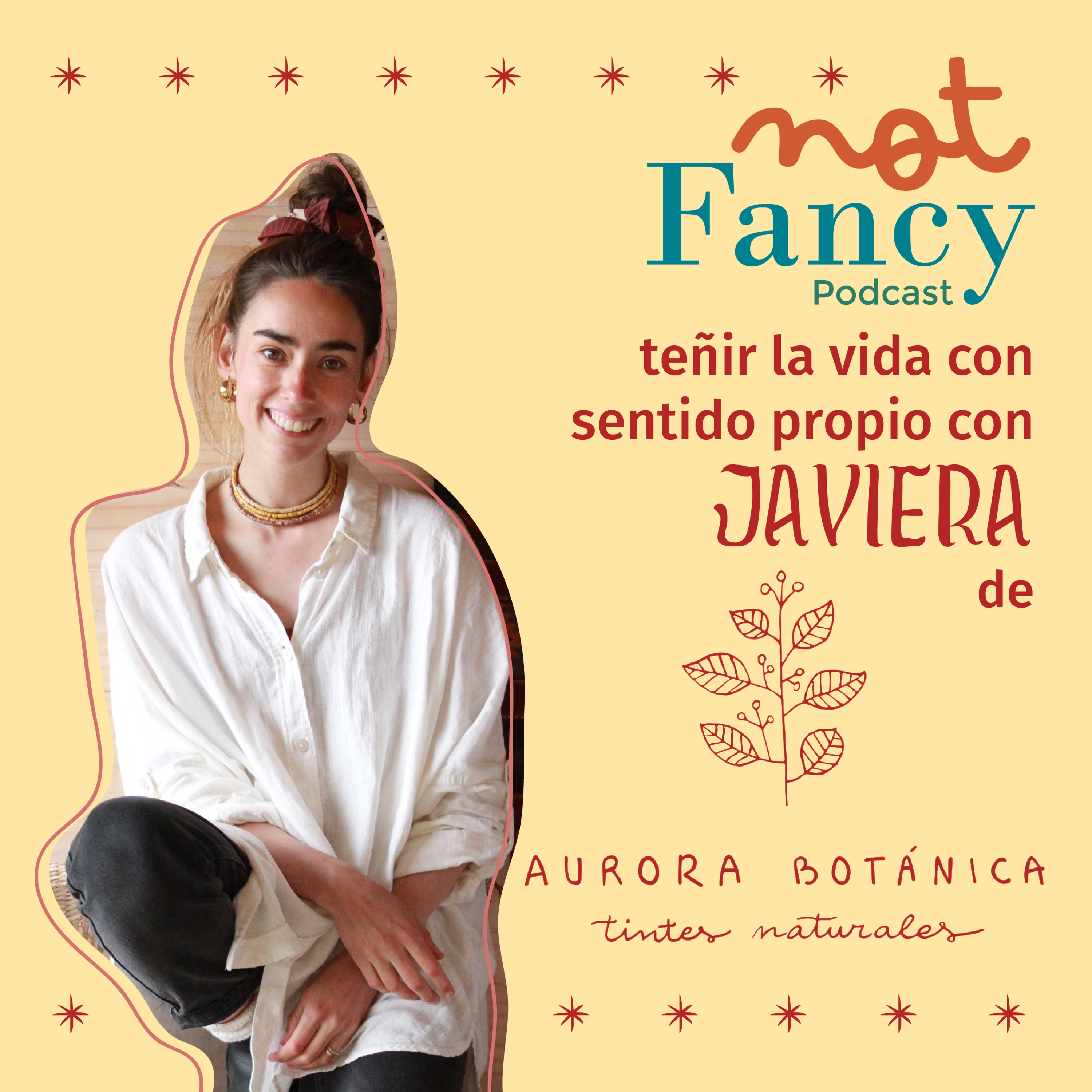 T5 E6 - AURORA BOTÁNICA: teñir la vida con sentido propio con Javiera Palma episode artwork