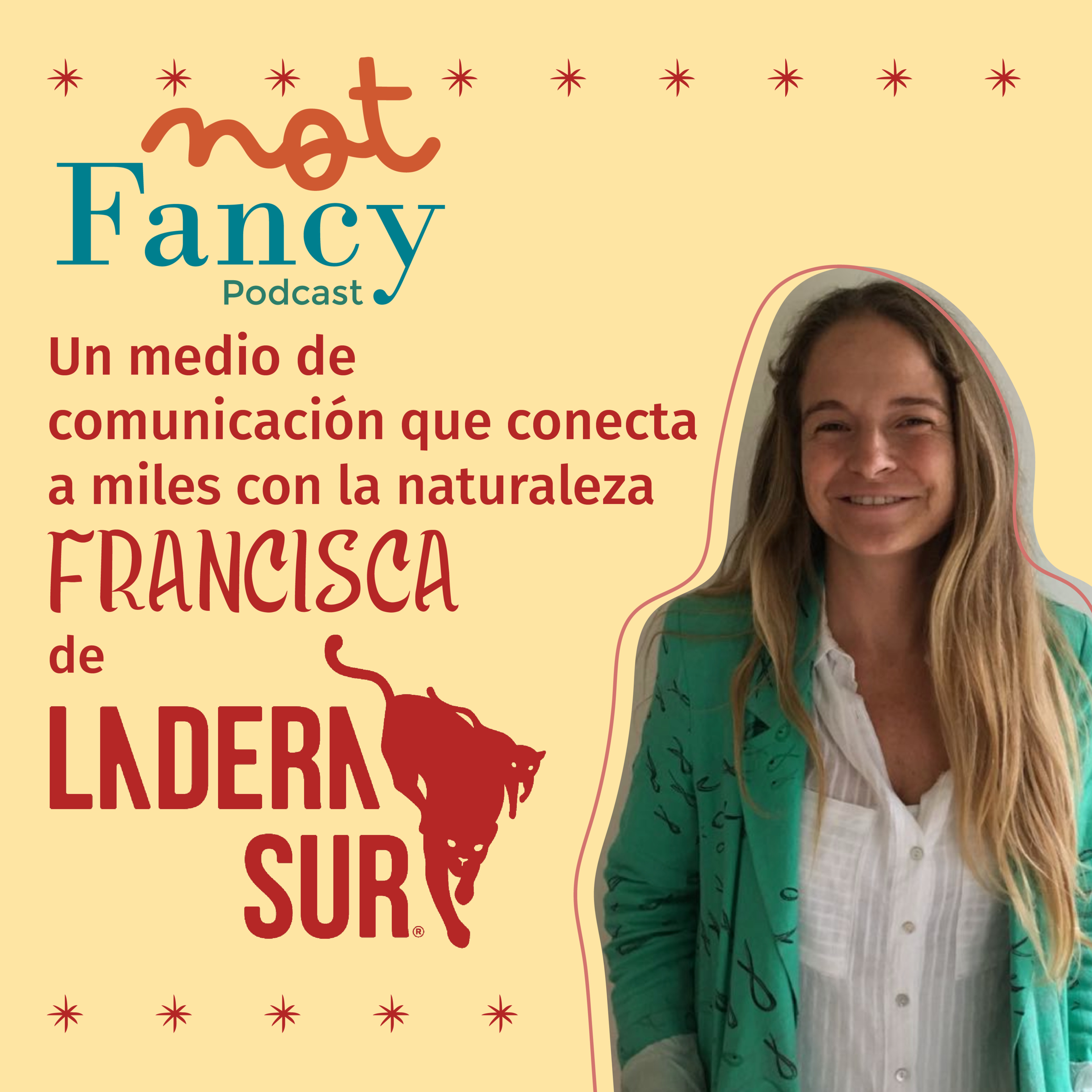 T5 E8 - LADERA SUR: un medio de comunicación que conecta a miles con la naturaleza con Francisca Lira episode artwork