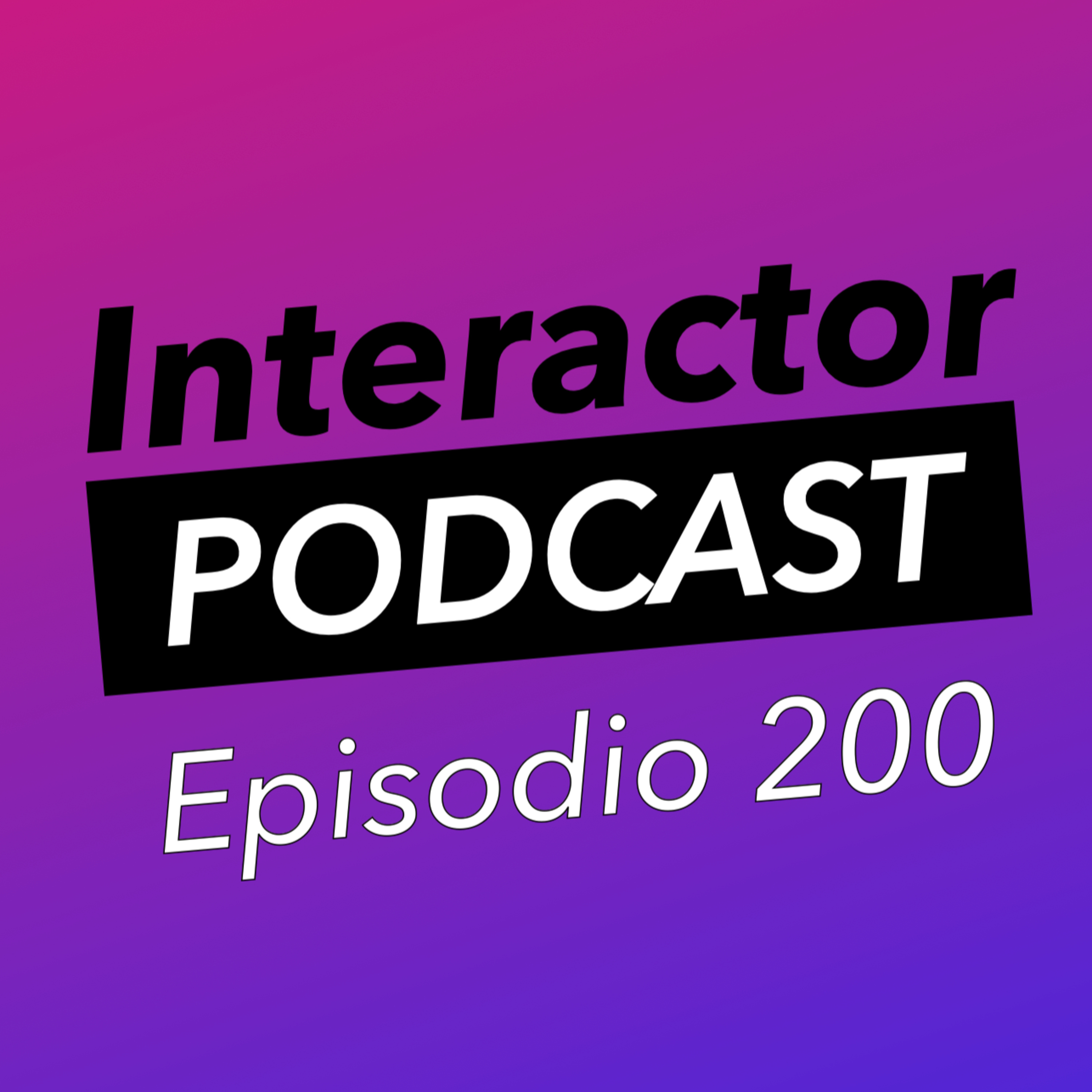 Interactor - Ep. 200 La era del plagio en ascenso episode artwork