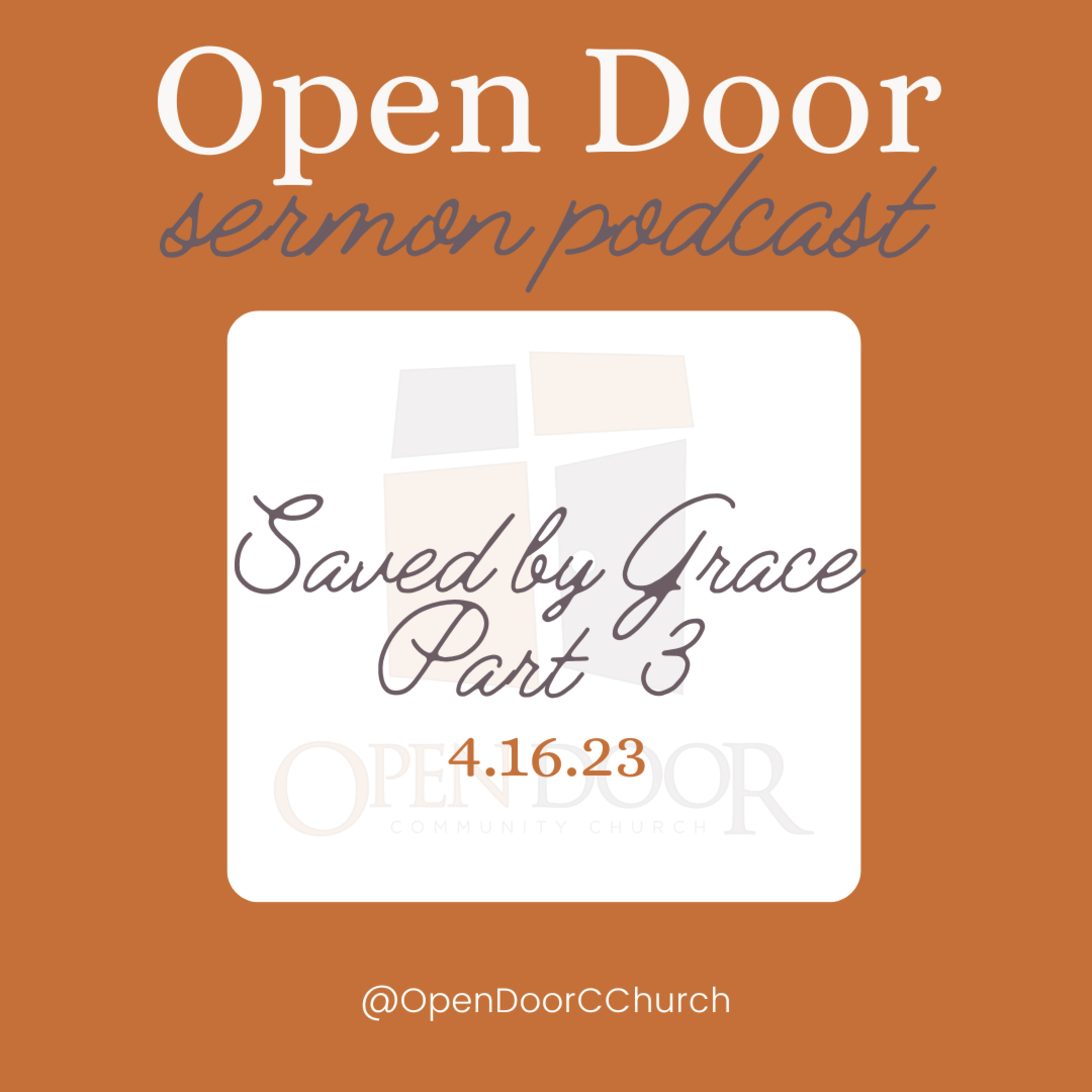 Saved by Grace Part 3 (4.16.23)  episode artwork