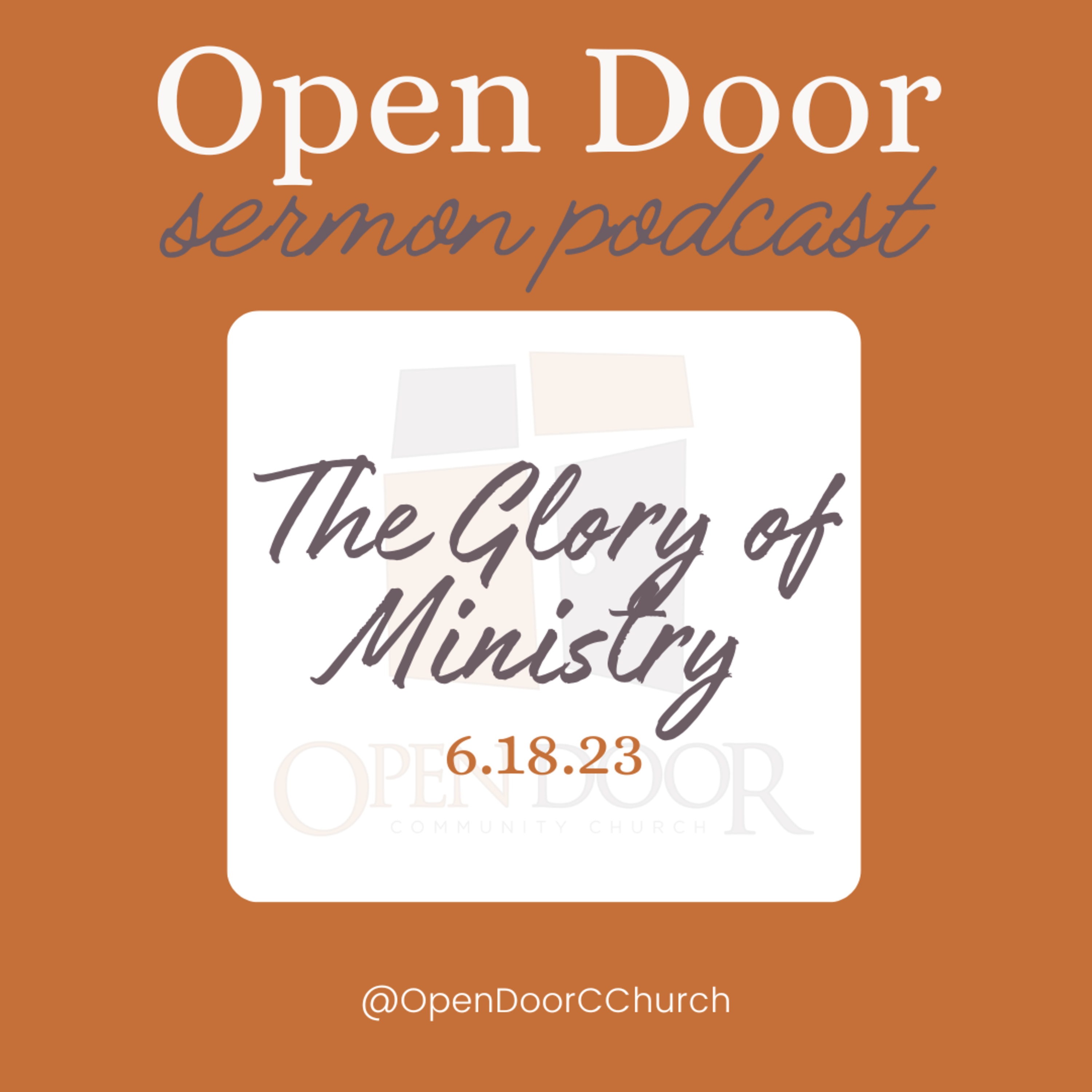 The Glory of Ministry (6.18.23)  episode artwork