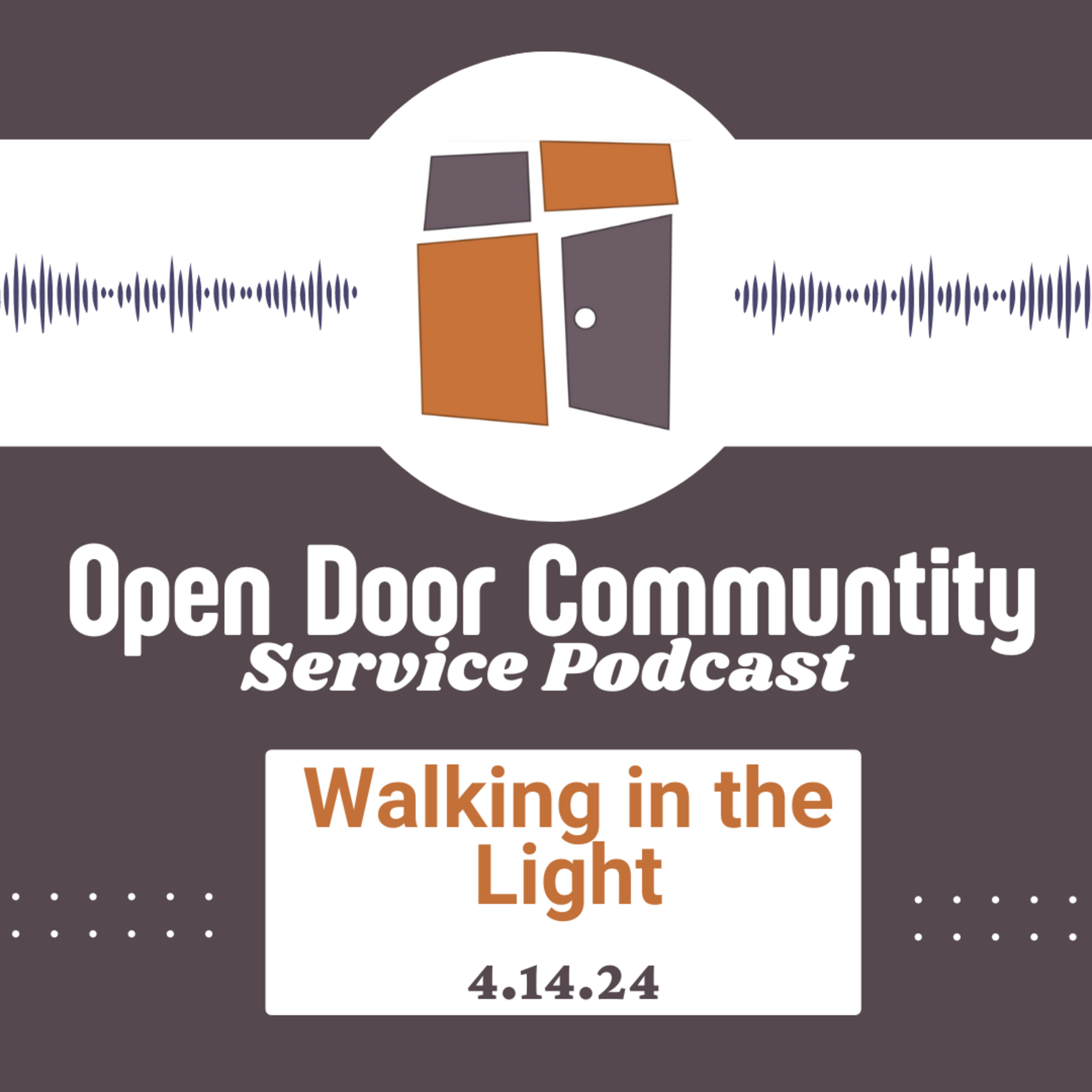 Walking in the Light (4.14.24)  episode artwork