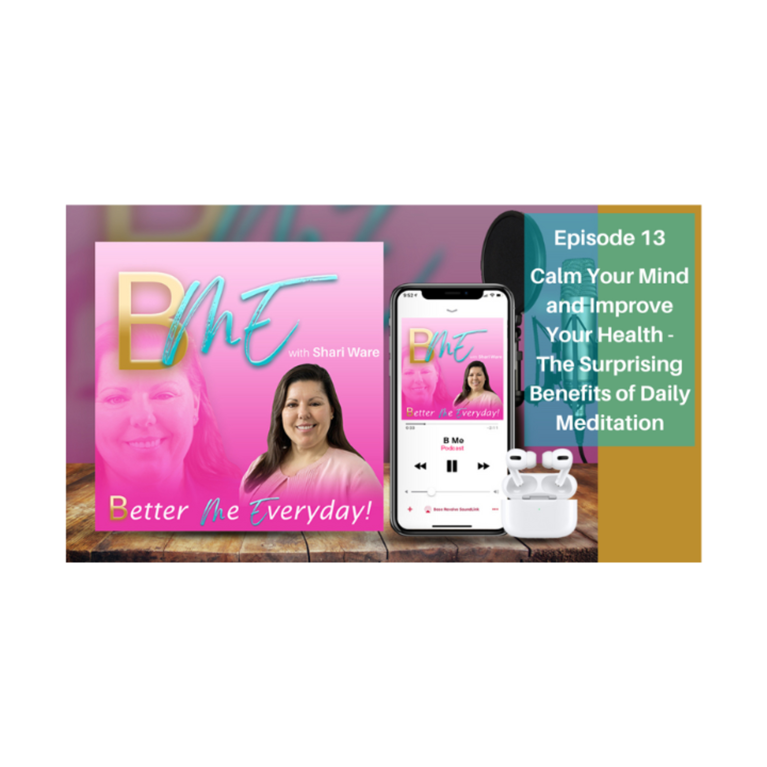 BME 13: Calm Your Mind and Improve Your Health - The Surprising Benefits of Daily Meditation