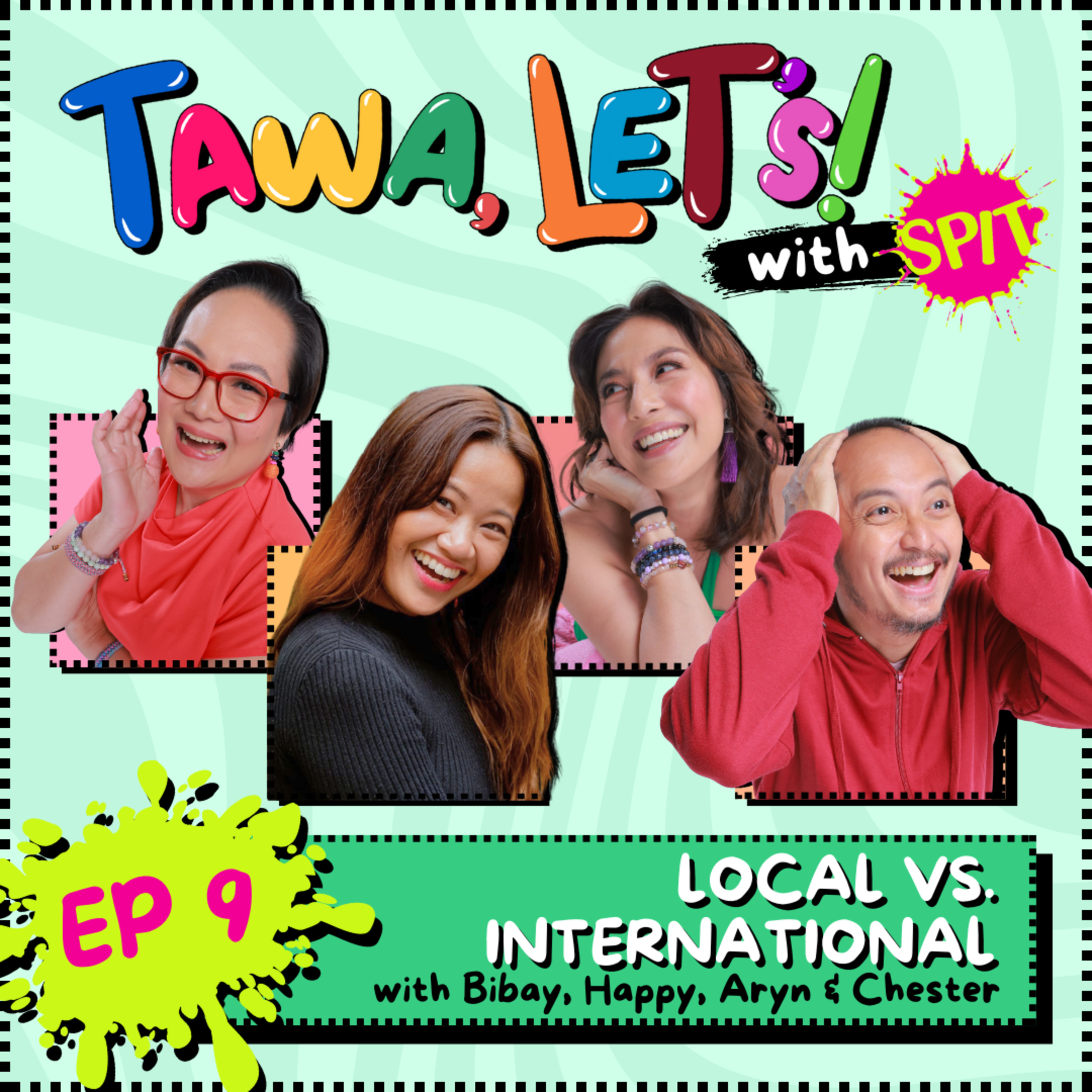 EP. 9: LOCAL VS INTERNATIONAL