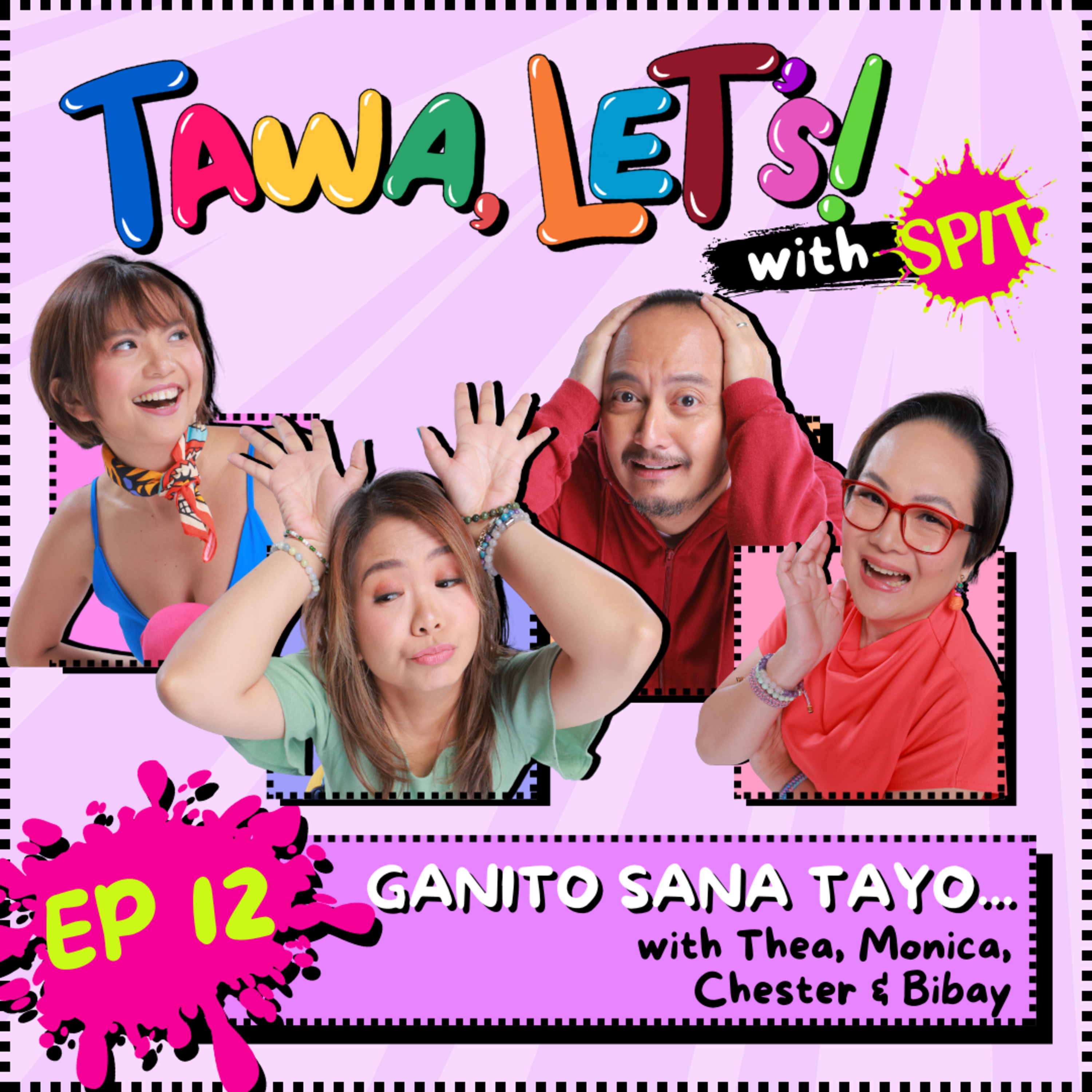 S2 EP 12: Ganito Sana Tayo...