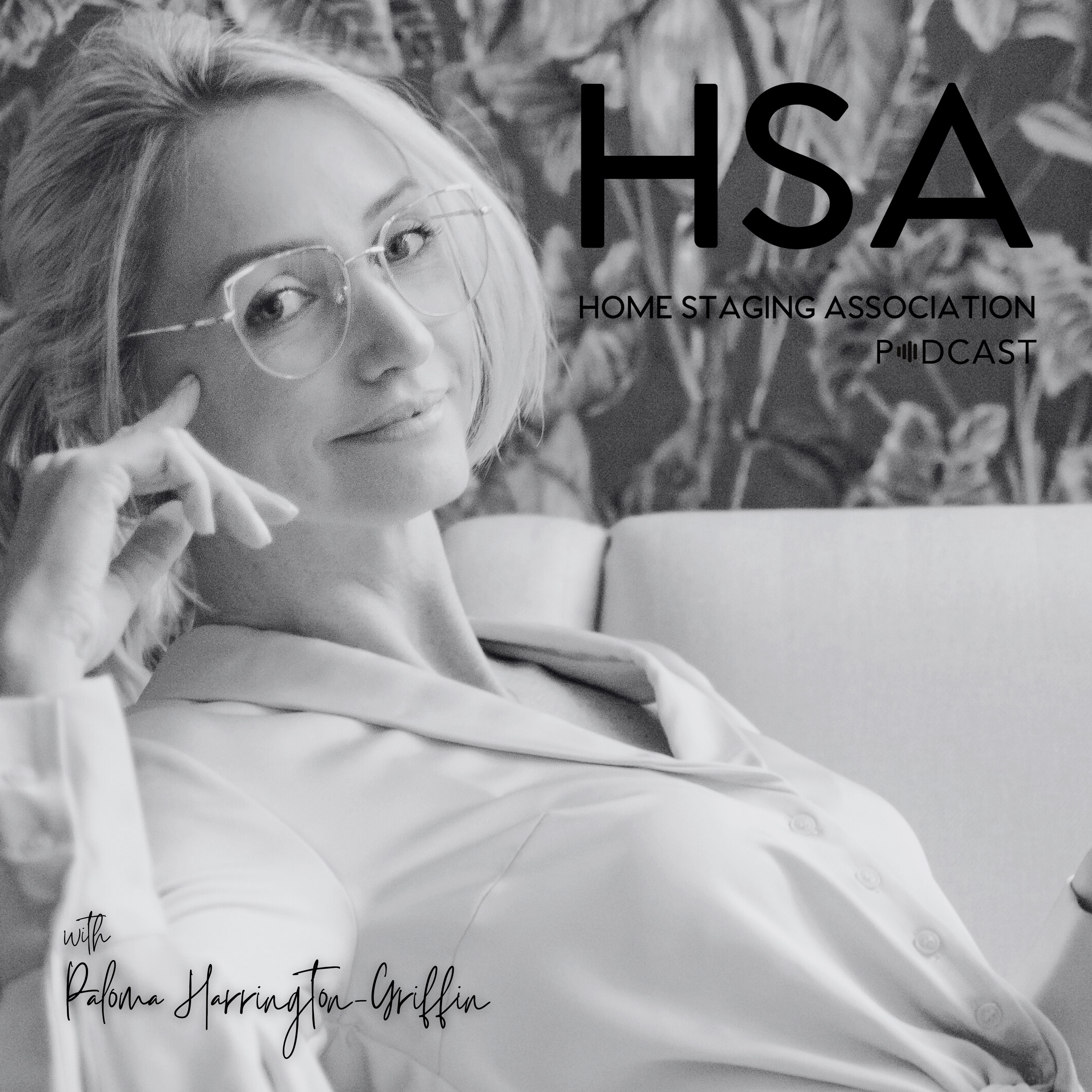 The Home Staging Association Podcast - Winning with Staging with Anna Daccache episode artwork