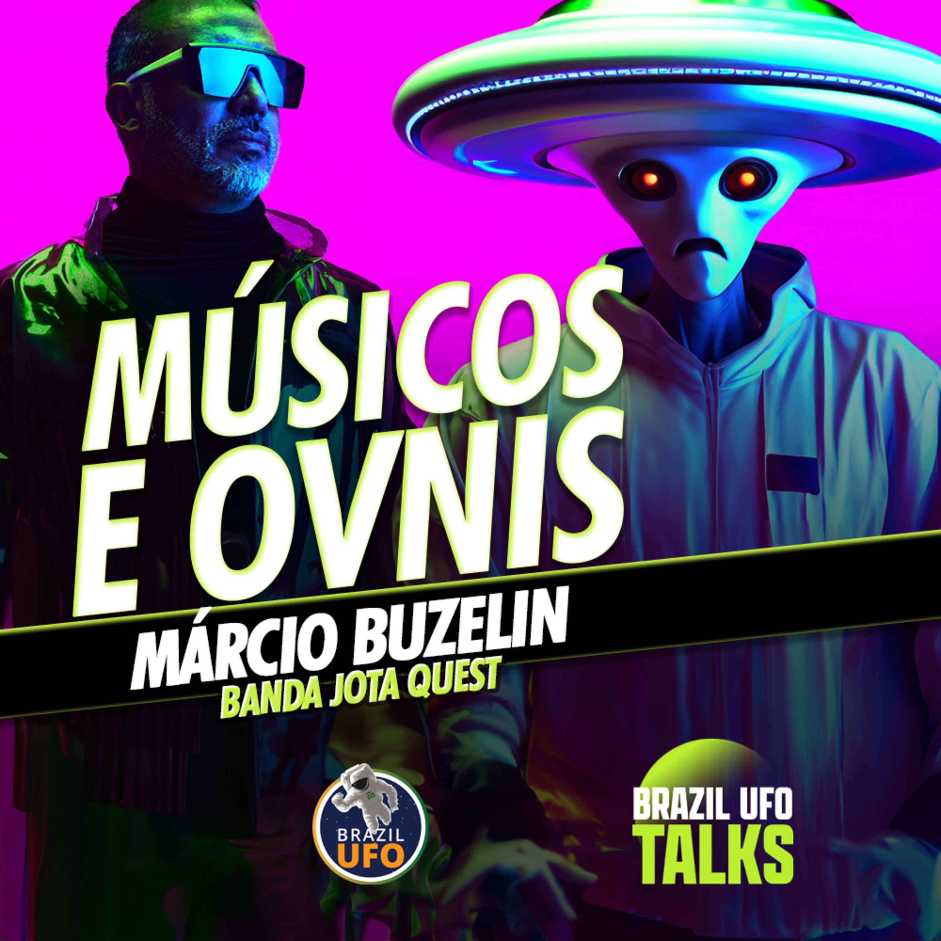 MÚSICOS E OVNIS - MÁRCIO BUZELIN, BANDA JOTA QUEST - Brazil UFO Talks episode artwork
