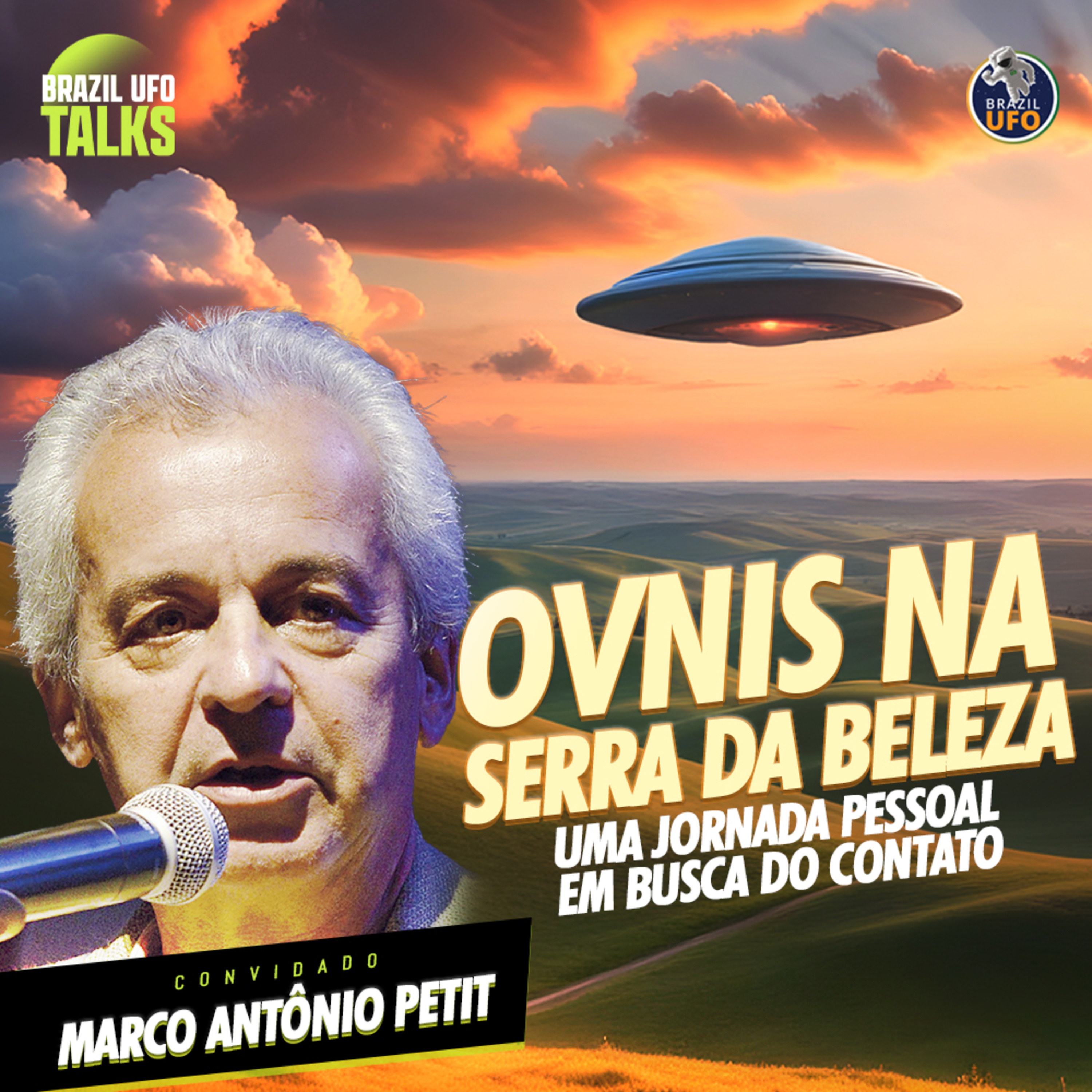 OVNIS NA SERRA DA BELEZA - UMA JORNADA PESSOAL EM BUSCA DO CONTATO - Brazil UFO Talks episode artwork